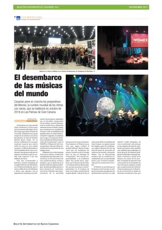 BOLETÍN INFORMATIVO NÚMERO XLI NOVIEMBRE 2017
BOLETÍN INFORMATIVO DE NUEVA CANARIAS
T I E M P OLIBRE
Domingo, 12 de noviembre de 2017
82
MARTÍN RIVERO
Katowice (Polonia)
Es la primera vez que sale del
Viejo Continente y lo hace para
irse al territorio más lejano al sur
de Europa que hasta la fecha ha
conocido. Hablamos de la gran
troupe de las músicas con raíces
del planeta. Se trata de Womex
[World Music Expo]. No es
broma. Hablamos de una gran
serpiente musical que mueve
todos los años en una capital
europea a 3.000 profesionales y
700 compañías de los cinco con-
tinentes,quegeneracadaañoun
impacto económico para la ciu-
dad sede superior a los tres
millones de euros.
Este año correspondió a
Katowice, enclave emergente de
la región histórica de Alta Silesia,
en la Polonia meridional, que se
sitúaaorillasdelosríosKlodnica
y Rawa, que apuesta, tras la
experienciacomunista,ensufla-
mante renacimiento capitalista,
por un decidido compromiso
con la cultura, como lo demues-
tran las ambiciosas y flamantes
infraestructuras en dicha capital,
que constituyen un complejo de
recintos, como el multifuncional
Spodek Arena, el Centro Interna-
cional de Congresos, el auditorio
que acoge a la Orquesta Sinfó-
nica y la Radio de Polonia [bauti-
zado abreviadamente como el
NOSPR] y el Museo de Arte Con-
temporáneo Silesian Museum,
nacidodelareconversióndeuna
antigua mina.
Hablamos de la denominada
Zona de la Cultura, creada hace
escasamente dos años para con-
memorar el 150 aniversario de
una ciudad moderna, serena y
próspera, que se alimenta de su
potenteindustriasiderometalúr-
gica, situada, paradójicamente, a
poca distancia de Auschwitz,
uno de los símbolos más repre-
sentativos de la atrocidad
humana de los nazis alemanes.
Para Katowice, el Womex era un
reto, que, según confesó el
alcalde anfitrión, Marcin Krupa,
“hizo que me temblaran las
manos cuando recibí el testigo
hace un año en Santiago de
Compostela”. “Era mucha res-
ponsabilidad y no podíamos
fallar; hoy puedo decir, orgu-
lloso, que lo hemos hecho bien,
y no hemos dicho la última pala-
bra, porque queremos repetir”,
puntualizó, en el traspaso de
sede, en el salón consistorial de
la plaza Rynek. Y ahora le toca el
turno,para2018,aLasPalmasde
Gran Canaria. La capital canaria
fue elegida, entre 20 candidatu-
ras, según el director de este top
internacional de mercados de
músicas del mundo, Alexander
Walter, “por su idiosincrasia
artística, por su condición tri-
continental, por su conectividad
aérea y por el interés manifes-
tado por las instituciones loca-
les”.
El Womex es una feria que se
la disputa toda Europa no solo
por la economía que generan los
profesionales inscritos en cada
edición [3.000 delegados de
cinco continente], sino porque
es una etiqueta de turismo cuali-
ficado que aporta valor añadido
a las capitales que lo albergan, es
decir, goza de un fabuloso pedi-
gríporsufilosofíaymensajesoli-
dario e inclusivo a través de la
música con raíces de los pue-
blos. El alcalde de Katowice está
convencido de las bondades de
esta Feria para cualquier ciudad
que se quiera proyectar al futuro.
“Antes la apuesta por el desarro-
llo de un territorio se medía en
términos económicos; hoy, por
IMAGEN DE LA FERIA DE WOMEX EN EL CENTRO INTERNACIONAL DE CONGRESOS DE KATOWICE. DA
El desembarco
de las músicas
del mundo
Canarias pone en marcha los preparativos
del Womex, la cumbre mundial de los ritmos
con raíces, que se celebrará en octubre de
2018 en Las Palmas de Gran Canaria
 