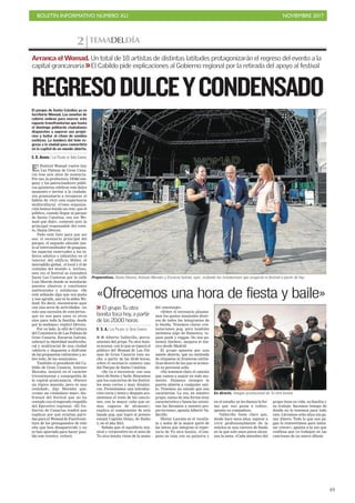 BOLETÍN INFORMATIVO NÚMERO XLI NOVIEMBRE 2017
!49
TEMADELDÍA2
El Festival Womad vuelve hoy
a Las Palmas de Gran Cana-
ria tras seis años de ausencia.
Por eso, la productora DD&Com-
pany y los patrocinadores públi-
cos quisieron celebrar este dulce
momento e invitar a la ciudada-
nía grancanaria a recuperar el
hábito de vivir esta experiencia
multicultural. «Como organiza-
ción hemos tenido un reto: que el
público, cuando llegue al parque
de Santa Catalina, vea ese Wo-
mad que dejó», comentó ayer la
principal responsable del even-
to, Dania Dévora.
Todo está listo para que así
sea: el escenario principal del
parque, el segundo ubicado jun-
to al intercambiador de guaguas,
los espacios reservados a los ta-
lleres adultos e infantiles en el
interior del edificio Miller, el
mercadillo global, el local y el de
comidas del mundo e, incluso,
esta vez el festival se extenderá
hasta Las Canteras por la calle
Luis Morote donde se instalarán
puestos alusivos a cuestiones
ambientales y solidarias. «Se
está sellando algo que nos gusta
y nos agrada, que es la aldea Wo-
mad. Es decir, encontrarse aquí
con una serie de actividades –no
solo una sucesión de conciertos–
que no son para unos ni otros
sino para toda la familia, desde
por la mañana», explicó Dévora.
Por su lado, la edil de Cultura
del Consistorio de Las Palmas de
Gran Canaria, Encarna Galván,
subrayó la identidad multicultu-
ral y multiracial de una ciudad
«abierta y dispuesta a disfrutar
de las propuestas culturales y, so-
bre todo, de las musicales».
También el presidente del Ca-
bildo de Gran Canaria, Antonio
Morales, insistió en el carácter
tricontinental y cosmopolita de
la capital grancanaria. «Parece
un tópico manido, pero es una
realidad», dijo Morales que,
«como un ciudadano más», dis-
frutará del festival que no ha
contado con el esperado respaldo
del Ejecutivo regional. «El Go-
bierno de Canarias tendrá que
explicar por qué existían parti-
das para el Womad de Fuerteven-
tura de los presupuestos de este
año que han desaparecido y no
se han aportado para hacer posi-
ble este evento», reiteró.
El parque de Santa Catalina ya es
territorio Womad. Las enseñas de
colores ondean para marcar este
espacio transfronterizo que hasta
el domingo poblarán ciudadanos
dispuestos a superar sus prejui-
cios y bailar al ritmo de sonidos
exóticos. La bandera del león re-
gresa a la ciudad para convertirla
en la capital de un mundo abierto.
C. D. ARANDA / LAS PALMAS DE GRAN CANARIA
Preparativos. Dania Dévora, Antonio Morales y Encarna Galván, ayer, visitando las instalaciones que acogerán el festival a partir de hoy.
JUANCARLOSALONSO
REGRESODULCEYCONDENSADO
Arranca el Womad. Un total de 18 artistas de distintas latitudes protagonizarán el regreso del evento a la
capital grancanaria >>El Cabildo pide explicaciones al Gobierno regional por la retirada del apoyo al festival
«Ofrecemos una hora de fiesta y baile»
■ ■ Alberto Vallecillo, percu-
sionista del grupo Tu otra boni-
ta avanza con lo que se topará el
público del Womad de Las Pal-
mas de Gran Canaria esta no-
che, a partir de las 20.00 horas,
sobre el escenario número uno
del Parque de Santa Catalina.
«Se va a encontrar con una
hora de fiesta y baile. Buscamos
que los conciertos de los festiva-
les sean cortos y muy dinámi-
cos. Presentamos una introduc-
ción corta y lenta y después aco-
metemos el resto de las cancio-
nes, con la mayor caña que so-
mos capaces de alcanzar»,
explica el componente de esta
banda pop, que logró el premio
estatal Capitán Demo, de Radio
3, en el año 2015.
Señala que el equilibrio mu-
sical y corporativo en el seno de
Tu otra bonita viene de la mano
del «mestizaje».
«Sobre el escenario plasma-
mos los gustos musicales diver-
sos de todos los integrantes de
la banda. Tenemos claras con-
notaciones pop, pero también
metemos algo de flamenco, to-
ques punk y reggae. No nos po-
nemos límites», asegura el mú-
sico desde Madrid.
El grupo apuesta por una
mente abierta, que no entienda
de etiquetas ni fronteras estilís-
ticas dentro de las que se acomo-
da su personal sello.
«No tenemos claro el camino
que vamos a seguir en todo mo-
mento. Dejamos siempre la
puerta abierta a cualquier esti-
lo. Tenemos un sonido que nos
caracteriza. La voz, en nuestro
grupo, suena de una forma muy
característica y hasta las versio-
nes las llevamos a nuestro pro-
pio terreno», apunta Alberto Va-
llecillo.
Héctor Lacosta es el vocalis-
ta y autor de la mayor parte de
las letras que integran el reper-
torio de Tu otra bonita. «Com-
pone en casa con su guitarra y
>> El grupo Tu otra
bonita toca hoy, a partir
de las 20.00 horas
V. S. A./ LAS PALMAS DE GRAN CANARIA
En directo. Imagen promocional de Tu otra bonita.
JUANJOLÓPEZ
en el estudio ya les damos la for-
ma que nos gusta a todos»,
apunta su compañero.
Vallecillo tiene claro que,
desde hace unos años, aspirar a
vivir profesionalmente de la
música es una carrera de fondo
en la que solo unos pocos alcan-
zan la meta. «Cada miembro del
grupo tiene su vida, su familia y
su trabajo. Sacamos tiempo de
donde no lo tenemos para todo
esto. Llevamos ocho años sin ga-
nar dinero. Todo lo que nos pa-
gan lo reinvertimos para inten-
tar crecer», apunta a la vez que
confiesa que ya trabajan en las
canciones de un nuevo álbum.
 