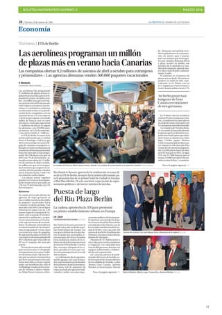 BOLETÍN INFORMATIVO NÚMERO X	

 MARZO 2016
	

41
28 | Viernes, 11 de marzo de 2016 LA PROVINCIA | DIARIO DE LAS PALMAS
Economía
Turismo | ITB deBerlín
Riu Hotels & Resorts aprovechó la celebración en estos dí-
asdelaITB deBerlín,lamayorferiaturísticadelmundo,pa-
ra la presentación de su primer hotel de ciudad en Europa,
el Riu Plaza Berlín. El acto suscitó la expectación de repre-
sentantes políticos y del sector turístico de las Islas.
Puesta de largo
del Riu Plaza Berlín
La cadena aprovecha la ITB para presentar
su primer establecimiento urbano en Europa
LP / DLP
LAS PALMAS DE GRAN CANARIA
Riu Hotels & Resorts presentó el
pasadomiércolesenBerlínsupri-
mer hotel urbano de Europa, con
unagrancelebraciónalaquefue-
ron invitados los principales re-
presentantes del sector reunidos
en la ciudad con motivo de la ce-
lebracióndelaferiainternacional
deturismoITBdeBerlín.Carmen
Riu, consejera delegada de la ca-
dena, presidió el evento que con-
tóconlaparticipacióndecercade
300 invitados.
La celebración dio la oportuni-
dad de agrupar a los más destaca-
dos representantes profesionales
delaindustria,desdelatouropera-
ción hasta web de opiniones de
viajes,pasandoporagenciastradi-
cionales y online, así como repre-
sentantespolíticosdelosprincipa-
lesdestinosvacacionalesdeEspa-
ña.ElnuevohotelRiuPlazaBerlín
estáubicadoenKu’Damm,unade
lasavenidasmásfamosasdelaciu-
dad de Berlín y está a tan solo 350
metrosdeKaDeWe(Kaufhausdes
Westens),elcentrocomercialmás
famoso de Alemania.
Dispone de 357 habitaciones y
oncesalasparaeventos,reuniones
y congresos, con capacidad para
másde800personas,dotadascon
equipos audiovisuales y multime-
dia de nueva generación.
De Canarias, además de profe-
sionales del sector de las Islas, es-
tuvieronpresentes,lospresidentes
de los cabildos de Tenerife, Carlos
Alonso; Gran Canaria, Antonio
Morales, y Fuerteventura, Marcial
Carmen Riu (centro) con José Manuel Soria y directivos de la cadena. | LP / DLP
Lasaerolíneasprogramanunmillón
deplazasmásenveranohaciaCanarias
Las compañías ofertan 9,2 millones de asientos de abril a octubre para extranjeros
y peninsulares P Las agencias alemanas venden 500.000 paquetes vacacionales
F. Marimón
LAS PALMAS GRAN CANARIA
Las aerolíneas han programado
9,2 millones de plazas aéreas re-
gulareshacialasIslasparalatem-
porada de verano -de abril a octu-
bre-,unmillónmásqueenelmis-
moperiodoestivaldelañopasado,
entreviajerosextranjerosypenin-
sulares. Los británicos continúan
encabezando la lista en la planifi-
cación de las compañías, con un
aumento de un 17% con respecto
a 2015, lo que supone casi medio
millón de butacas más en estos
seismeses,conloquesuperanlos
3,1 millones de plazas. Le siguen
los alemanes, con 222.000 asien-
tos nuevos -un 15% de aumento-,
y una oferta total de 1,7 millones.
La ITB de Berlín, la mayor feria
turísticadelmundoquesecelebra
hasta el domingo, evidencia que
2016volveráabatirrércordenlle-
gada de visitantes extranjeros, ci-
frasqueenveranoserefuerzancon
elaumentodelturismopeninsular.
Para este mercado se han progra-
mado 169.700 plazas más que en
2015 (un 7% de incremento), su-
mando así una oferta de 2,5 millo-
nes de asientos de abril a octubre,
un millón más que en la tempora-
dadeinviernoqueempezóenno-
viembre del año pasado y finaliza
tras la Semana Santa. Y todo esto
sin contar los vuelos chárter.
Las plazas aéreas regulares
puestas a la venta en la tempora-
dadeveranocrecen,portanto,un
13%(un7%dePenínsulayun15%
del extranjero).
Retroceso
En cuanto al mercado alemán, las
agencias de viajes germanas ya
hanvendidomásdemediomillón
de paquetes vacacionales hacia
Canarias en dicho periodo. Este
mercadocerró2015conunligero
retroceso en visitas, con un 1,3%
menos.SegúnlaConsejeríadeTu-
rismo, está acusando el envejeci-
miento de su población y se apre-
ciaunestancamientoenelnume-
rodeviajesalexteriordesusciuda-
danos. Noobstante,estatendencia
seestáinvirtiendodecaraalapró-
xima temporada de verano, pues
ya en enero la venta de paquetes
deviajehacialasIslascrecióel24%
conrespectoalmismoperiododel
2015, mientras que retrocedió un
9% en el conjunto del mercado
emisor.
“Setratadeunmercadoesencial
para nosotros, pues es el segundo
enimportancia,concasitresmillo-
nesdeturistasalaño.Además,des-
tacaporsucaráctertransversalya
quetieneunapresenciarelevante
en las siete islas, es el que reparte
mejor sus beneficios por todo el
Archipiélago”,resaltóayerlaconse-
jera de Turismo, Cultura y Depor-
tes, María Teresa Lorenzo, en Ber-
lín. “Alemania está incluida en to-
daslasplataformasdecomunica-
ción de interés para Canarias,
pues son turistas que tienen gus-
tosmuyvariados:disfrutandelsol
y playa, acuden en familia, son
amantes de la naturaleza y tam-
biéndelosdeportes,tantodevien-
to y olas, como de golf o submari-
nismo”, resaltó.
El aumento en el número de
plazas aéreas desde Alemania se
produce en todas las islas, espe-
cialmente en La Palma, con un
31%, seguida por Fuerteventura y
GranCanaria,ambasconun17%.
En el último año las aerolíneas
crearon99nuevasrutasconCana-
riasyactualmentelassieteislasen
su conjuntoestánconectadascon
143aeropuertosdetodoelmundo.
LaconsejeradeTurismodesta-
có, en cuanto al mercado alemán,
laapuestaqueharealizadolacom-
pañíaaéreaSunExpress,queelpró-
ximoveranosesituaráyaencuarto
lugar. Condor (grupo Thomas
Cook)eslaprincipalaerolíneapa-
ra Canarias en este mercado. Para
veranodeesteañotieneprograma-
das 522.000 plazas hacia las Islas,
un9,2%másqueen2015.Lesigue
TUI, con 417.000 butacas para el
verano, 65.000 más que el año pa-
sado en estas fechas, y a continua-
La consjera de Turismo, María Teresa Lorenzo, atiende a los medios de comunicación es el estand de Canarias. | NACHO GONZÁLEZ Pasa a la página siguiente >>
Pasa a la página siguiente >>
Air Berlin proyectará
imágenes de Gran
Canaria en estaciones
de tren germanas
Marcial Morales, Moisés Jorge, Carmen Riu y Antonio Morales. | LP / DLP
 