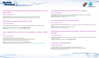 Revista
Semanal

da Rede Galega de Información Xuvenil

Convocada 1 praza temporal para diplomado na Facultade de Economía e Empresa na UDC.	

Convocadas 50 prazas de médicos de familia e 10 de pediatra.	

Venres, 29 Novembro 2013 11:19

O Servizo Aragonés de Saúde, convoca 50 prazas de médico de familia equipos de atención primaria e 10 de pediatría.
O prazo de presentación de solicitudes é ata o 30 de decembro de 2013.
Máis información BOA 29 de novembro e www.060.es.

A Universidade da Coruña, convoca 1 praza temporal (6 meses), como colaborador en proxectos de investigación.
O prazo de presentación de solicitudes é de 10 días desde a publicacióno 26 de novembro na páxina da UDC.

Persoal docente e investigador contratado na USC	
Luns, 02 Decembro 2013 08:03
A Universidade de Santiago de Compostela convoca a concurso público prazas de persoal docente e investigador contratado.
O prazo para presentar solicitudes estará aberto ata o 20 de decembro de 2013.
Máis información en: www.usc.es/profesorado e no DOG do 2 de decembro de 2013.

Técnico especialista en electrónica de instrumentación científica e calibración	
Luns, 02 Decembro 2013 09:17
A Universidade de Vigo convoca dous procesos selectivos para:
A contratación dun técnico especialista en electrónica de instrumentación científica e calibración.
A ampliación da lista de espera da categoría de técnico superior de calidade.
O prazo de presentación de solicitudes estará aberto ata o 9 de decembro de 2013.
Máis información no DOG do 2 de decembro de 2013 e en: http://persoal.uvigo.es/persoal_gl/PAS/emprego/xerais/index.html.

Luns, 02 Decembro 2013 09:29

Convocadas 50 prazas de Técnicos de Facenda.	
Luns, 02 Decembro 2013 09:30
O Ministerio de Facenda e Administracións Públicas, convoca 47 prazas por acceso libre e 3 de discapacitados, polo sistema de oposición.
O prazo de presentación de solicitudes é ata o 16 de decembro de 2013.
Máis información BOE do 26 de novembro de 2013.

Convocadas prazas de inspectores de Facenda e Axentes da Facenda Pública
do Estado.	
Luns, 02 Decembro 2013 09:32
O Ministerio de Facenda e Administracións Públicas, convocan 30 prazas de inspectores de facenda e 45 de axentes da facenda pública
polo sistema de oposición.
O prazo de presentación de solicitudes é ata o 16 de decembro de 2013.

Convocadas 51 prazas de porteiro.	
Luns, 02 Decembro 2013 09:38
O Concello de Córdoba, convoca 51 prazas de porteiro, polo sistema de concurso-oposición.
O prazo de presentación de solilcitudes é de 20 días hábiles, contados a partir da publicación no BOE.
Máis información BOE do 30 de novembro de 2013.

2 Decembro de 2013 - Revista 948

12

 