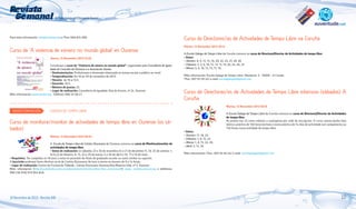 Revista
Semanal

da Rede Galega de Información Xuvenil

Para máis información: info@sustinea.org e Tfno: 668 874 900

Curso de "A violencia de xénero no mundo global" en Ourense	
Venres, 15 Novembro 2013 12:28
Convócase o curso de "Violencia de xénero no mundo global", organizado pola Concellería de Igualdade do Concello de Ourense e a Asociación Xarela.
• Destinatarias/os: Profesionais e alumnado interesado en temas sociais e público en xeral.
• Temporalización: Do 18 ao 29 de novembro de 2013.
• Horario: de 10 a 13 h.
• Duración: 35 h.
• Número de prazas: 25.
• Lugar de realización: Concellería de Igualdad. Rúa do Ensino, nº 24. Ourense
Máis información: www.xarela.org . Teléfono: 988 25 08 47.

Curso de Directores/as de Actividades de Tempo Libre na Coruña	
Martes, 12 Novembro 2013 10:14
A Escola Galega de Tempo Libre da Coruña convoca un curso de Directora/Director de Actividades de tempo libre.
• Datas:
– Xaneiro: 8, 9, 13, 15, 16, 20, 22, 23, 27, 29, 30.
– Febreiro: 3, 5, 6, 10, 12, 13, 17, 19, 20, 24, 26, 27.
– Marzo: 5, 6, 10, 12, 13, 17, 19,
Máis información: Escola Galega de Tempo Libre. Oleoducto. 5. 15009 – A Coruña
Tfno.: 607 93 59 24/ e-mail: escolagalegatl@gmail.com

Curso de Directoras/es de Actividades de Tempo Libre intensivo (sábados) A
Coruña	
Martes, 12 Novembro 2013 10:18

NOVAS FORMACION

CURSOS DE TEMPO LIBRE

Curso de monitora/monitor de actividades de tempo libre en Ourense (os sábados)	
Martes, 12 Novembro 2013 09:54
A Escola de Tempo Libre de Cáritas Diocesana de Ourense convoca un curso de Monitora/monitor de
actividades de tempo libre.
• Datas de realización: os sábados 23 e 30 de novembro,14 e 21 de decembro 11, 18, 25 de xaneiro; 1,
8,15,22 de febreiro, 8, 15, 22 e 29 de marzo; 5 e 26 de abril e 10, 17 e 18 de maio.
• Requisitos: Ter cumplidos os 18 anos e estar en posesión do título de graduado escolar ou outro similar ou superior.
A inscrición poderase facer efectiva na sé de Caritas Diocesana, de luns a venres en horario de 9 a 14 horas.
• Lugar de realización: Centro de Formación Trébede_ Cáritas Diocesana Ourense,Rúa Maestra Vide, nº 2. Ourense
Máis información (http://xuventude.xunta.es/uploads/escritorio/monitorcritas_ourense.pdf): www. caritasourense.org e teléfonos:
988 236 819/ 619 952 848.

18 Novembro de 2013 - Revista 946

• Datas:
– Xaneiro: 11, 18, 25.
– Febreiro: 1, 8, 15, 22.
– Marzo: 1, 8, 15, 22, 29.
– Abril: 5, 12, 26

A Escola Galega de Tempo Libre da Coruña convoca un curso de Directora/Director de Actividades
de tempo libre.
As prazas son 25 como máximo e outórganse por orde de inscripcion. O curso consta dunha fase
teórico-práctica de 150 horas lectivas e outra práctica de 14 días de actividade nun campamento ou
150 horas nunca entidade de tempo libre.

Máis información: Tfno.: 607 93 59 24/ e-mail: escolagalegatl@gmail.com

10

 