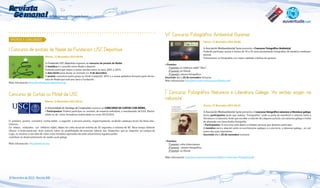 Revista
Semanal

da Rede Galega de Información Xuvenil

VIº Concurso Fotográfico Ambiental Ourense	
PREMIOS E CONCURSOS

Venres, 15 Novembro 2013 09:06

I Concurso de postais de Nadal da Fundación USC Deportiva	

A Asociación Medioambiental Syme presenta o Concurso Fotográfico Ambiental.
Poderán participar mozas e mozos de 16 a 35 anos presentando fotografías de temática medioambiental.
Premiaranse as fotografías con maior calidade e beleza da paisaxe.

Martes, 12 Novembro 2013 08:04
A Fundación USC Deportiva organiza un concurso de postais de Nadal.
A temática é o vencello entre Nadal e deporte.
Poderán participar nenos e nenas nacidos entre os anos 2001 e 2010.
A data límite para enviar os orixinais é o 9 de decembro.
O premio consistirá nunha praza no Verán CampUSC 2014 e a imaxe gañadora formará parte da tarxeta de Nadal que este ano fará a Fundación.
Máis información: http://fundacionuscdeportiva.org/

• Premios:
1º premio: un teléfono móbil "libre".
2º premio: un Ebook.
3º premio: cámara fotográfica.
Inscrición ata o 20 de novembro inclusive.
Máis información: http://asocsyme.es/resources/Diptico.pdf

Concurso de Curtas co Móbil da USC	

Iº Concurso Fotográfico Natureza e Literatura Galega: "As verbas xogan na
natureza"	

Martes, 12 Novembro 2013 08:12

Venres, 15 Novembro 2013 09:25

A Universidade de Santiago de Compostela convoca un CONCURSO DE CURTAS CON MÓBIL,
• Participantes: Poderá participar no certame, de maneira individual, o estudantado de ESO, Bacharelato ou de ciclos formativos matriculado no curso 2013/2014.

A Asociación Medioambiental Syme presenta o I concurso fotográfico natureza e literatura galega.
As/os participantes terán que realizar "Fotografías" onde se poña de manifesto a relación entre a
literatura e a natureza, terán que escoller a relación de calquera autor/a coa natureza galega e tratar
de plasmala coa toma dunha fotografía.
• Participantes: O concurso está aberto a tódalas persoas que desexen participar.
A temática será a relación entre os escritores/as galegos e a súa terra, a natureza galega... en calquera das súas expresións.
Inscrición ata o 20 de novembro inclusive.

O primeiro premio consistirá nunha tablet, o segundo e terceiro premio, respectivamente, recibirán cadanseu lector de libros electrónicos.
Os vídeos, realizados cun teléfono móbil, deben ter unha duración mínima de 30 segundos e máxima de 90. Nese tempo deberán
ofrecer a visión particular do/a autor/a sobre as posibilidades de inserción laboral das titulacións que se imparten no campus de
Lugo, ou mostrar a súa idea de cómo os/as titulados egresados da sede universitaria luguesa poden
contribuír ao desenvolvemento do medio rural galego
Máis información: http://www.usc.es/

• Premios:
1º premio: unha videocámara.
2º premio: cámara fotográfica.
3º premio: un Ebook.
Máis información: http://asocsyme.es/resources/diptico+concurso+fotografia.pdf

18 Novembro de 2013 - Revista 946

13

 