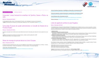 Revista
Semanal
NOVAS DE EMPREGO

da Rede Galega de Información Xuvenil

EMPREGO PUBLICO

Convocada 1 praza temporal de enxeñeiro de Camiños, Canais e Portos na
UDC.	
Mercores, 13 Novembro 2013 08:53
A Universidade da Coruña, convoca 1 praza temporal (10 meses), como colaborador en proxectos de investigación.
O prazo de presentación de solicitudes é de 10 días desde a publicación o día 11 de novembro na páxina: www.udc.es.

Convocadas 13 prazas de auxiliar administrativo no Concello de Chiclana de la
Frontera (Cadiz)	
Mercores, 13 Novembro 2013 08:52
As prazas convocadas neste Concello son da escala Administración xeral e convocadas polo sistema de concurso-oposición en turno
libre.
O prazo de presentación de solicitudes é de 20 días naturais, contados a partir da publicación no BOE.
Máis información BOE do 13 de novembro de 2013.

Bolsas de emprego de persoal laboral na Unión Europea	
Martes, 12 Novembro 2013 15:35
As bolsas de persoal contractual (curto prazo), son de 6 categorías (2 de licenciados en Ciencias Biolóxicas ou similares, 1 Ciencias
Económicas, Empresariales, 1 Ciencias da Computación, 1 en recursos humáns e 1 de xuristas lingüistas).
Xuristas (Ata o 10 de decembro de 2013):
http://www.060.es/web/detalleConvocatoriaWeb.do?id=165059&tipovista=2#Resultados

18 Novembro de 2013 - Revista 946

Ciencias Económicas, Empresariais, Contabilidade ou Finanzas (Ata o 6 de decembro de 2013):
http://www.060.es/web/detalleConvocatoriaWeb.do?id=165062&tipovista=2#Resultados
Ciencias da Computación, Sistemas de Información o Enxeñeiría (Ata o 6 de decembro de 2013):
http://www.060.es/web/detalleConvocatoriaWeb.do?id=165061&tipovista=2#Resultados
Ciencias Biolóxicas (Ata o 6 de decembro de 2013) :
http://www.060.es/web/detalleConvocatoriaWeb.do?id=165064&tipovista=2#Resultados
Axentes contractuais: http://ec.europa.eu/civil_service/job/contract/index_es.htm

Listas de agarda de profesor/a para Turgalicia	
Martes, 12 Novembro 2013 08:21
A Sociedade de Imaxe e Promoción Turística de Galicia, S.A. (Turgalicia) anuncia, mediante concurso ou concurso-oposición, a convocatoria para a elaboración de listas de agarda de profesor/a de aloxamento (rexeduría de pisos), profesor/a de aloxamento (recepción) e
profesor/a de administración e finanzas no Centro Superior de Hostalaría de Galicia.
– Titulación mínima:
» Profesor/a de aloxamento (rexeduría de pisos):
Bacharelato ou titulación oficial equivalente. Formación específica na área de rexeduría de pisos. Polo que respecta aos títulos de
diplomado, licenciado, doutor, e outros, obtidos no estranxeiro, deberán estar convenientemente validados.
» Profesor/a de aloxamento (recepción):
Titulación universitaria (oficial ou propia) con formación específica na área da praza. Polo que respecta aos títulos de diplomado,
licenciado, doutor, e outros, obtidos no estranxeiro, deberán estar convenientemente validados.
» Profesor/a de administración e finanzas:
Licenciatura ou grao nalgunha das seguintes áreas: A.D.E./CC. empresariais ou CC. económicas. Polo que respecta aos títulos de
diplomado, licenciado, doutor, e outros, obtidos no estranxeiro, deberán estar convenientemente validados.
As solicitudes, dirixidas a directora xerente da Sociedade de Imaxe e Promoción Turística de Galicia, ao seguinte enderezo: Estrada
Santiago-Noia, km 3, 15896 Santiago de Compostela, indicando no sobre a referencia do posto.
2008-30010 Profesor/a de aloxamento (rexeduría de pisos).
2008-30010 Profesor/a de aloxamento (recepción).
2004-30010 Profesor/a de administración e finanzas.
O prazo de presentación de solicitudes estará aberto ata o 23 de novembro de 2013.
Máis información no DOG do 12 de novembro de 2013 e en Turgalicia, teléfono 981 542 500, www.turgalicia.es.

15

 