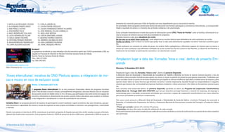 Revista
Semanal

da Rede Galega de Información Xuvenil

1. NATALIA ALDEGUNDE LOUZAO
2. ALEJANDRO PANDO ORDIZ
3. ANA PÉREZ CASTRO
4. JOSE NÚÑEZ FELIZ
5. RAÚL RODRÍGUEZ COLLAZO
6. LUCÍA RODRÍGUEZ VILLAR
7. CARLA SIENES PALMÁS
8. CRISTINA PERNAS PEREIRO
9. AIDA RODRÍGUEZ RODRÍGUEZ
10. LARA IGLESIAS IGLESIAS

11. CARLA LANDÍN GIL
12. LAURA FREIRE VÁZQUEZ
13. LAURA FERNÁNDEZ-BRAVO VILARIÑO
14. JOSÉ MANUEL VILLAR CARBALLO
15. IAGO LAGE NÓVOA
16. CINTIA SANTOME LOVERA
17. BEATRIZ ESPIÑO FUENTES
18. ANDREA CACABELOS DIOS
19. UXIA LORENZO FIGUEROA
20. ISAAC VÁZQUEZ PINTOS

Noraboa!!
Os gañadores recollerán as súas entradas o día do concerto a partir das 19.00 h presentado o DNI, na
Taquilla de Preventa de Internet no Recinto Feiral da Semana Verde de Silleda.
Recinto Feiral da Semana Verde de Silleda
Tfno.: 986 577 000
Fax: 986 580 865
closingtour@feiragalicia.com
Máis información en: http://www.closingtour.com/index.php/es/

"Xoves interculturais", iniciativa da ONG Mestura, apoiou a integración de mozas e mozos en risco de exclusión social.	
Martes, 12 Novembro 2013 11:36
O programa Xoves Interculturais foi un dos proxectos financiados dentro do programa Iniciativa
Xove. Está dirixido a mozos e mozas, principalmente inmigrantes, minorías étnicas e/ou en situación
de exclusión social con idades entre os 16 e 30 anos, que participaron dun xeito activo en espazos de
encontro, información e dinamización de accións xuvenís lúdico educativas que axudaron a mellorar
a súa integración e socialización co resto da xuventude do seu entorno.
Iniciativa Xove é un programa pioneiro de impulso da participación xuvenil mediante o apoio económico das súas iniciativas, que permite demostrar a capacidade dos mozos e mozas de organizar as súas propias actividades e estimula o seu protagonismo, creatividade
e liderado.
Dende a súa posta en marcha en 2010, converteuse no primeiro programa de España que permitiu recibir axudas a grupos informais,
ademais das tradicionais asociacións. Este programa financia o 100% de proxectos de ata 4.000 euros, adiantando o 80% da axuda no

18 Novembro de 2013 - Revista 946

momento da concesión para que a falta de liquidez non sexa impedimento para a súa posta en marcha.
As actividades deste programa enmárcanse dentro da educación non formal e perseguen a convivencia interculturais, a corresponsabilidade e equidade de xénero e o fomento das actitudes solidarias e de voluntariado.
Estas actitudes fomentáronse a través dun punto de información xuvenil (PIX) “Punto de Partida” onde se facilitou información e acceso a recursos do entorno e/ou ao resto de actividades do programa:
Ademáis levaron a cabo dous obradoiros de cociña:
Na túa casa ou na miña? Hoxe cociño eu!” onde adquiriron as nocións básicas para defenderse de xeito autónomo na cociña.
Cociña con aforro, onde se deron as noción para poder levar a cabo unha alimentación saudable coa menor inversión económica posible.
Tamén realizaron un conxunto de saídas de grupo, de carácter lúdico pedagóxicas a diferentes espazos de interese para os mozos e
mozas así como xuntanzas coas diferentes entidades de acción xuvenil da área do Consorcio das Mariñas, co obxectivo de fomentar a
implicación da mocidade na participación asociativa e no voluntariado xuvenil.

Ampliación lugar e data das Xornadas "Inicia e crea", dentro do proxecto Emprende	
Mercores, 13 Novembro 2013 00:00
Ampliación lugar e data das Xornadas “Inicia e crea”, dentro do proxecto Emprende.
A Dirección Xeral de Xuventude e Voluntariado da Consellería de Traballo e Benestar da Xunta de Galicia realizará durante o mes de
novembro unhas xornadas formativas para apoiar aos mozos e mozas na xestión de proxectos que queiran emprender. Preténdese que
estas xornadas sexan un punto de encontro empresarial que englobe as últimas tendencias aplicables a tódalas áreas da empresa, para
aportar claves sobre as novas técnicas que afronten con éxito a xestión empresarial, facendo fincapé nos emprendedores e naqueles
xóvenes que desexen dar continuidade as empresas familiares mediante o relevo xeracional e lles falten as ferramentas necesaria para
elo.
Esta iniciativa está enmarcada dentro do proxecto Emprende, aprobado ao abeiro do Programa da Cooperación Transfronteiriza
Galicia-Norte de Portugal 2007-2013 (POCTEP), que ten por obxectivo principal fomentar a creación de empresas, de emprego e
autoemprego para a mocidade, promovendo actividades que convertan o espazo de cooperación transfronteirizo nun marco atractivo
para novas actividades económicas e empresariais.
Son socios neste proxecto a Dirección Xeral de Xuventude e Voluntariado da Xunta de Galicia, o Instituto Português da Juventude e
Deportes, a Confederación Empresarios de Galicia, a Federación Nacional de Asociaciones Juveniles de Portugal e a Fundación Galicia
Europa.
• Prazas por xornada: máximo 20 e mínimo 10 persoas.
• Inscricións: ata dous días antes da data de celebración de cada xornada
Os/as participantes serán seleccionados/as por orden de inscrición e recibirán un correo de confirmación no suposto de ser seleccionado/a
para participar.

3

 