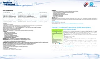 Revista
Semanal

da Rede Galega de Información Xuvenil

• Datas e lugar de realización:
Lugar de realización
Residencia xuvenil Altamar (Vigo)
Espazo Xove de Ourense
Espazo Xove de Vilagarcía de Arousa

Localidade
R/ Cesáreo González, s/n – Vigo (Pontevedra)
R/ Celso Emilio Ferreiro, 27 - Ourense
R/ Xoan Carlos I, nº 37 – Vilagarcía de Arousa

Datas de realización
6 e 7 de novembro
12 e 13 de novembro
14 e 19 de novembro

Oficina da Eurocidade Chaves - Verín

Antigo Posto Transfronteirizo, Feces de Abaixo (Verín)

20 e 21 de novembro

Espazo Xove de Lalín
Proxecto ILES-Concello de Pontevedra

R/ Pena Toares, 2 – Lalín
R/ Avda das Camelias, 3 Pontemuiños (Pontevedra)

26 e 27 de novembro
28 e 29 de novembro

	
• Xornadas:
1. FINANCIA O TEU NEGOCIO
• Obxectivo: dar a coñecer as distintas posibilidades de financiación alternativas para a creación de novas empresas.
Resultados que se pretenden: que tras a súa asistencia á xornada o/a asistente:
-detecte os puntos esenciais a ter en conta a hora de presentar os datos financeiros para conseguir financiación.
-coñeza a forma de controlar o seu estado financieiro.
-aprenda a realizar un orzamento de forma sinxela.
-determine cales son as formas de financiación que máis se adecúan as súas necesidades.
• Programa:
– Como financiar unha inversión
– Métodos alternativos de financiación
– As alianzas estratéxicas
– Relacións coas entidades financeiras
– Consellos financeiros para os autónomos
– Xestión de axudas e subvencións.
• Duración: 3 horas, en horario de 17 a 20 horas e Pontevedra de 10 a 13 horas
• Destinatarios: mozos e mozas emprendedores con idades entre os 18 e 30 anos.
2. CLAVES PARA A INTERNACIONALIZACIÓN DA TÚA EMPRESA
• Obxectivo: orientar ao asistente tanto no proceso de selección dos mercados obxectivos para realizar o proceso de internacionalización como na organización dos recursos para o seguemento das súas actividades internacionais
Resultados que se pretenden: que tras a súa asistencia á xornada o/a asistente aprenda a:
- seleccionar os mercados de traballo
- organizar os recursos para o seguimento das actividades internacionais.
- e - comercializar
- seleccionar aos intermediarios locais.
- comercializar os seus produtos nun entorno distinto.

18 Novembro de 2013 - Revista 946

• Programa:
– Como avaliar o potencial que ten a empresa propia para internacionalizar
– Creación e implantación da estratexia para internacionalizar.
– Deseño dos canais de distribución
– Establecemento dos obxectivos comerciais
– A campaña de comunicación.
– Claves para e –comercializar
• Duración: 3 horas
• Destinatarios: xóvenes emprendedores con idades comprendidas entre os 18 e 30 anos, que xa teñan constituído unha empresa ou
que proxecten facelo nun futuro inmediato e que contemplen a internacionalización dos seus proxectos empresariais como unha vía de
expansión.
roteiros.ctb@xunta.es
Teléfonos 981 544 645 e 981 545 937
– Formulario de inscrición: http://xuventude.xunta.es/2013022611837/carmela-pereiras.html

Xornada: A formación en Xuventude nas administracións públicas	
Mercores, 13 Novembro 2013 08:48
A Dirección Xeral de Xuventude e Voluntariado da Consellería de Traballo e Benestar e a Escola Galega de Administración Pública de acordo co convenio de colaboración asinado o 15 de xaneiro de
2013, convocan a xornada: A formación en Xuventude nas administracións públicas.
• Destinatarios: Técnicos de xuventude, informadores xuvenís, estudantes e interesados na temática.
• Data: 22 de novembro de 2013
• Hora: 18.00 h a 20.00 h
• Lugar: Centro Coordinador de Información e Documentación Xuvenil. Santiago de Compostela.
• Relatorio:
18:00 h. A formación en Xuventude nas Universidades e nos órganos competentes en materia de
xuventude das Comunidades Autónomas. Jesús Antelo García. Director do Centro Coordinador de
Información Xuvenil de Galicia.
• Lugar e prazo de inscripción: O prazo de inscrición estará aberto ata as 14.00 h. do dia 20 de
novembro de 2013.
A solicitude enviarase ao correo: ccxuventude.traballo@xunta.es, indicando no asunto Formación en xuventude nas administracións
públicas e no contido o nome, apelido, DNI e teléfono de contacto.
O certificado de asistencia entregarase ao remate da xornada.
Máis información no Centro Coordinador, teléfono 881 997 606

4

 