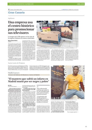 BOLETÍN INFORMATIVO NÚMERO XVI ABRIL 2018
!63
12 | Viernes, 20 de abril de 2018 LA PROVINCIA | DIARIO DE LAS PALMAS
Gran Canaria
Santa Lucía deTirajana
MM. Á. M.
SANTA LUCÍA DE TIRAJANA
¿Quépretendiótransmitiren
elIIForoInternacionaldeDere-
chosHumanos,ActivismoyJus-
ticia Social en el que intervino?
Explicar el contexto de la venta
ambulante en la calle y por qué se
vendecomomanteros.Esoocurre
porque hay racismo institucional.
La gente cuando emigra tiene co-
mo objetivo conseguir una vida
másdigna.Sinembargo,estálaLey
deExtranjería,seacorralayseper-
sigue,porloquehayquevivirenla
clandestinidad.Sevendeconman-
tas porque no hay otra opción co-
moestánlascosasenlaactualidad.
¿Dónde está la solución?
Hay que atacar en la raíz que es
laLeydeExtranjería.Hayquebus-
car alternativas políticas a esa ley,
a la penalización de la manta y al
centrodeinternamientodeextran-
jeros(CIE).Hayquecambiartodo
esoparaquelosemigrantestengan
otraoportunidadparapoderestu-
diaryformarse,yasíbuscarunavi-
da más digna.
¿Cambiaríaalgosifueselegal
la venta ambulante en las calles
de los manteros?
Nosetratadequeseaonolegal
la manta. El mantero vende por-
quenotieneotraopción.Lossene-
galeses, como yo, que no lo hacen
por gusto, en sus países tenían
otrostrabajosmuydistintos.Tam-
biénesverdadquevenderenlavía
pública es visto, en Senegal, como
un trabajo normal de la persona
que compra unos productos y los
ofrece para su venta en la calle.
En relación a los manteros se
sumó la trágica muerte del ven-
dedor ambulante Mame Mbaye
el día 15 de marzo en Lavapiés,
en Madrid
Ha sido muy lamentable la
muertedeMameMbaye,también
era senegalés y mantero [llevaba
13 años en Madrid y estaba en si-
tuación irregular]. Además fue la-
mentable que hayan acusaciones
de injurias y acusaciones. Lo que
está claro es que el sistema crimi-
naliza y provoca estas situaciones
porque hay agresiones y persecu-
ciones. Mi compatriota murió de
una parada cardiaca, y no de una
agresión. Sin embargo, todos los
manteros, como le pasaba él, su-
frencadadíaestrésy miedoporte-
nerquesalircorriendoporsitevan
a perseguir en cualquier momen-
to. Haypersecucionesadiario.Eso
síquemata,comolaLeydeExtran-
jería. Mame Mbaye perdió la vida
por ser negro, pobre y mantero.
¿La situación sobre este tipo
de venta era distinta antes de la
muerte de Mane Mbaye?
No.Sehablamásporquesemu-
rióunapersona,apartedelapolé-
micadequesieraonoporlaagre-
sión. Nosotros ya habíamos pre-
sentado denuncias desde hacía
tresañosenelregistrodelAyunta-
mientoyanteelDefensordelPue-
blo por este sistema que crimina-
El activista Malik Gueye, ayer, en la entrada del Teatro Víctor Jara. | SANTI BLANCO
“El mantero que sufrió un infarto en
Madrid murió por ser negro y pobre”
Uno de los portavoces del Sindicato de Man-
teros y Lateros de Madrid, Malik Gueyes, ex-
plicóporquéexistenlosmanteros:“Porelra-
cismo institucional y la Ley de Extranjería”.
Gueyes intervino en el IES Tamogante y par-
ticipóenelIIForoInternacionaldeDerechos
Humanos del XXVIII Encuentro Solidario de
losPueblosdeÁfricayLatinoamérica(Espal).
MalikGueyes
Portavoz del Sindicato de Manteros y Lateros de Madrid
Pasa a la página siguiente >>
Agüimes
Una empresa usa
el centro histórico
para promocionar
sus televisores
La imagen de la Villa aparece en las cajas de
la empresa Teduinsa en centros comerciales
MMarcos Álvarez Morice
AGÜIMES
“Esunanoticiamuypositivaquela
imagendelcascohistóricodelaVi-
lla de Agüimes haya sido elegida
por una empresa española de te-
levisores para promocionar un
nuevomodelo”,afirmóayerelalcal-
dedeAgüimes,ÓscarHernández,
enrelaciónaquelamarcaTDSys-
tems, de la empresa Teduinsa, uti-
lizaseunafotografíadelaiglesiade
SanSebastiánydeungrupodevi-
viendashistóricas paraeltelevisor
Led TD Systems K49DLM8U, de
49 pulgadas.
El regidor de Agüimes le quitó
importancia al hecho de que en la
caja del televisor no haya incluido
elnombredelaVilla.“Esoseríapu-
blicidad directa y el hecho de que
no aparezca tiene hasta mayor
efecto positivo por la intriga y las
ganasdesaberdóndeestáloquese
ve en la fotografía”, afirmó Óscar
Hernández, quien agregó que “es-
tamos encantados por esta deci-
sión de la empresa que tomó por
sucuentaydelaquehemostoma-
do conocimiento después”.
TDSystemsempleaenlascajas
delostelevisoresestafotodelcen-
trohistóricodeAgüimesparades-
tacarlacalidaddelaimagen,asíco-
mo del brillo y del color en este
nuevo producto. Desde la empre-
saseseñalóqueseescogióesta vis-
ta“porloshistóricoscolorespaste-
les de sus viviendas”.
Entonces,estemonumentohis-
tóricode Agüimes,enGranCana-
ria, se pasea por la geografía espa-
ñola. Este producto concreto de
TD Systems está en actualidad de
promoción en centros comercia-
les y grandes superficies, tales co-
mo Carrefour, El Corte Inglés o
Eroski, no sólo de Canarias, sino
tambiénenlaPenínsulayenelar-
chipiélago balear.
Una trabajadora de Carrefour
del centro comercial Atlántico, en
Vecindario(SantaLucíadeTiraja-
na), destacó ayer que “muchos
clientessehandadocuentadeque
es Agüimes y les gusta”. No pudo
confirmarqueestafotopromocio-
nal haya influido en aumentar las
ventas,peroaseguróque“los tele-
visores de esta marca se venden
muy bien por su calidad y precio”.
Teduinsa, con sede en Coslada,
en la Comunidad de Madrid, y
creadaenladécadadelosaños80
del siglo pasado, es la única firma
española de este sector. Esta com-
pañía no sólo tiene televisores, si-
notambiénotrosproductoscomo
tablets, smartphones y accesorios
detelevisores.TDSystemsensam-
blaconcomponentes propiosyde
otras marcas líderes.
La imagen del casco de Agüimes, en la caja de un televisor de la marca TD Systems, en Carrefour de Vecindario. | M. Á. M.
“Para solucionarlo
todo hay que quitar la
Ley de Extranjería que
mata, junto al estrés y
las persecuciones”
“
“Las personas son
racistas porque la
sociedad lo es. Con la
educación se puede
erradicar el racismo”
 