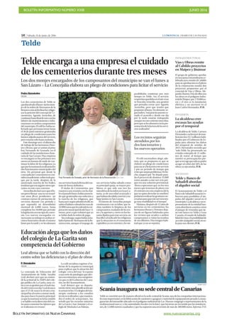 BOLETÍN INFORMATIVO NÚMERO XXIII	

 JUNIO 2016
	

BOLETÍN INFORMATIVO DE NUEVA CANARIAS www.nuevacanarias.org
14 | Sábado, 11 de junio de 2016 LA PROVINCIA | DIARIO DE LAS PALMAS
Telde
Teldeencargaaunaempresaelcuidado
de los cementerios durante tres meses
Los dos monjes encargados de los camposantos del municipio se van el lunes a
San Lázaro P La Concejalía elabora un pliego de condiciones para licitar el servicio
Pedro Hernández
TELDE
Los dos cementerios de Telde se
quedandesdeellunes sinlosmon-
jes de la orden de Hermanos de la
Resurrecciónaldeclinarlos religio-
sos la petición del concejal de Ce-
menterios, Agustín Arencibia, de
continuarhastafinaldemesconlas
labores de mantenimiento e inhu-
macionesenamboscamposantos
del municipio. El edil les había so-
licitado que permanecieran hasta
el 30 de junio mientras gestionaba
un pliego de condiciones para los
futurosadjudicatariosdelservicio,
pero estarán solo hasta mañana.
Estedomingoserá elúltimodía
de trabajo de los hermanos Doro-
teo y Bruno, que se unirán al prior,
fray Fernando de Granada, en el
cuidado de las instalaciones fune-
raria de San Lázaro. Una empresa
se encargará en los próximos tres
meses en horario de tarde de con-
tinuar la labor de los religiosos, ya
queporlamañanalarealizaránlos
dos funcionarios municipales del
área. Un personal que desde la
concejalíadeCementeriossecon-
siderainsuficiente,sobretodopor-
que por la tarde, después de la
anunciada marcha de los frailes,
tendríanqueencargarseotrosope-
rarios, en este caso, externos.
Arencibiadeclaróayerqueellu-
nesprevéfirmar-unavezseresuel-
van unos flecos pendientes- un
contrato menor de prestación de
servicios durante ese periodo y
que supondrá un desembolso
mensual de 6.000 euros, hasta
completar los 18.000 que permite
lalegislaciónenestetipodeconve-
nio. Los nuevos encargados co-
menzaránsutrabajoenambosre-
cintos funerarios desde el mismo
lunes por la tarde y se les abonará
susservicioshastalafirmadelcon-
trato de forma definitiva
El titular de Cementerios, que
mantuvounareuniónconlosfrai-
leselpasadolunes,habíaanuncia-
do que gestionaba una solución a
la marcha de los religiosos, que
hastaayer,segúnadmitióeledil,no
sabíasihabíancobradolosmásde
22.000eurosquelesadeudalacor-
poraciónmunicipaldesdehace11
meses, pese a que enfatizó que ya
se había dado la orden de pago.
Sinembargo,segúnhabíaseña-
ladoelpriorde HermanosdelaRe-
surrección, aunque el impago de
sus servicios había saltado como
su principal queja, su mayor pro-
blema es que solo son tres los
miembrosdelaordenenGranCa-
naria, ya de una edad avanzada y
quehabíandecididoconvivirytra-
bajar juntos en San Lázaro.
El intento de Arencibia porque
continuaran con su labor, que in-
cluía también la limpieza de los
camposantos,trasladosdelosres-
tos y la apertura y cierre en los ho-
rariosfijadosparaesteservicio,no
fructificóalindicarlelosreligiosos
que la situación en el cementerio
capitalino ya era extrema y les im-
posibilitaba continuar por más
tiempo en Telde. Así, el servicio
vespertinoquedabaenelairesino
se buscaba remedio, una gestión
que pensaba cerrar ayer Agustín
Arencibia, pero que tendrá que
posponerallunes.Noobstante,se-
gúnindicó,“estáprácticamentece-
rrado el acuerdo y desde ese día
por la tarde estarán trabajando
aunqueseasincontratounosdías,
peroqueselesabonaráconlapre-
sentacióndelafacturadelosservi-
cios realizados”.
El edil nacionalista alegó, ade-
más, que su propuesta es que se
elabore un pliego de condiciones
parasacaralicitaciónesteservicio
y por un periodo de tiempo que
evitequesurjanproblemas.Dehe-
cho, aseguró que “he dejado para-
da el proyecto de destinar 35.000
euros anuales a este serv icio por-
que era una solución provisional.
Ahora esperamos que en los tres
meses que tenemos de plazo con
elcontratoconestaempresa[dela
que no quiso desvelar su nombre]
podamosrealizarlasgestionesne-
cesariasparaqueesteservicioten-
ga más estabilidad en el tiempo”.
Mañana,despuésde12añosde
servicios en los cementerios, los
hermanos Bruno y Doroteo deja-
rán de ser figuras habituales para
los vecinos que acuden a ambos
camposantos a visitar las tumbas
de sus difuntos. Una imagen habi-
tual que ya no se repetirá.
Fray Fernando de Granada, prior de Hermanos de la Resurrección. | LP / DLP
INFRAESTRUCTURAS
Vías y Obras remite
al Cabildo proyectos
en Maipez y Jinámar
El grupo de gobierno aprobó,
enunajuntaextraordinariace-
lebradaayer,remitiralCabildo
parasuaprobaciónenelpleno
de la corporación insular dos
proyectos propuestos por el
concejal de Vías y Obras, Ale-
jandro Ramos.Unodeellosson
las obras en el polígono indus-
trialdeMaipez,por170.000eu-
ros y el otro es la instalación
eléctrica y un ascensor en el
Juan Carlos Hernández. P. H.
INVERSIÓN
La alcaldesa cree
escasas las ayudas
por el temporal
La alcaldesa de Telde, Carmen
Hernández,tachóayerdeinsu-
ficienteslos19,7milloneshabi-
litados por el Gobierno de Es-
paña para afrontar los daños
del temporal de octubre de
2015. Hernández recordó que
“solo Telde ha presentado un
estudio estimado de 21 millo-
nes de euros”, al tiempo que
mostró su preocupación por-
queserecogequesolosepodrá
acoger al cobro del 50% de las
obras ya ejecutadas. P. H.
SOCIEDAD
Telde y Banco de
Sabadell abordan
el alquiler social
El Ayuntamiento de Telde y el
BancodeSabadellaunaránes-
fuerzos para posibilitar el im-
pulso del alquiler social en el
municipio.Laalcaldesayunre-
presentante de la entidad ban-
cariaabordaronasuntoscomo
el parque de viviendas que tie-
ne este banco en Telde y Gran
Canaria, el estado de habitabi-
lidaddeéstasylaposibilidadde
accederalalquilersocial,noso-
lo para sus clientes. P. H.
Educación alega que los daños
del colegio de La Garita son
competencia del Gobierno
P. Hernández
TELDE
La concejala de Educación del
Ayuntamiento de Telde, Saraiba
Leal, declaró ayer que no entien-
de la actitud de la AMPA del cole-
gio público de La Garita, muy crí-
ticaconsugestiónporelmalesta-
dodelcentroescolar.Lealdestacó
que el 23 de mayo la técnica mu-
nicipalfuealcentroatomarmedi-
das para hacer la puerta principal,
yaquelamarismaselahacomido
ysehablóconladireccióndelcen-
tro para comentar las labores que
se realizarán en verano”.
La edil socialista esgrime el in-
forme de la arquitecta municipal
para explicar que la situación del
colegio -cerca del mar- lo expone
aunaseriedepatologíasqueafec-
tanasuestructura,unacompeten-
cia que es del Gobierno de Cana-
rias, no del Ayuntamiento.
Leal destacó que su departa-
mento tiene una planificación pa-
raactuarenlos33colegiosdelmu-
nicipio conforme a los estudios
técnicosrealizadosyquemanten-
drá el orden de actuaciones. Así,
señaló que las escuelas unitarias
de La Gavia y San Antonio y el co-
legio de Montaña Las Palmas.
Leal afirma que se habló con la dirección del
centro sobre las deficiencias y el plan de obras
Los recintos seguirán
atendidos por los
dos funcionarios y
los nuevos operarios
Scania inaugura su sede central de Canarias
Telde se convirtió ayer de manera oficial en la sede central de Scania, una de las compañías internaciona-
lesmásimportantesenlafabricacióndecamionesyguaguasymaterialdeequipamientopesado.Lainau-
guración del inmueble ubicado en el polígono industrial de Las Huesas congregó a representantes de la
multinacional sueca y a las autoridades locales (en la foto), que hicieron un recorrido por las instalacio-
nes, de 12.000 metros cuadrados y que ha supuesto una inversión de más de 300.000 euros.Informa: P. H.
ANDRÉS CRUZ
 