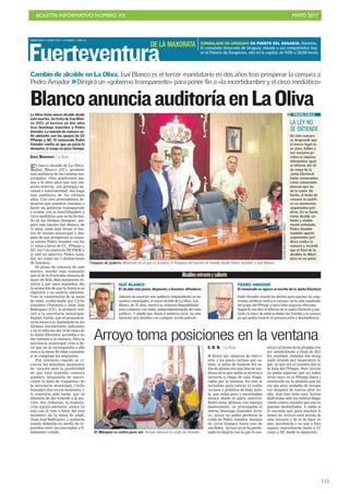 BOLETÍN INFORMATIVO NÚMERO XX	

 MAYO 2017
	

115
MIÉRCOLES 17 MAYO 2017. CANARIAS 7. PAG 26
Fuerteventura
JAVIERMELIÁN/ACFIPRESS
BlancoanunciaauditoríaenLaOliva
El nuevo alcalde de La Oliva,
Isaí Blanco (CC), promete
una auditoría de las cuentas mu-
nicipales. «Nos pondremos ma-
nos a la obra para que una em-
presa externa, con prestigio na-
cional o internacional, nos haga
una auditoría de los últimos
años. Con esto pretendemos de-
mostrar que nosotros venimos a
hacer un gobierno transparente
y acabar con la incertidumbre y
circo mediático que se ha forma-
do en los últimos tiempos», ase-
guró este martes Isaí Blanco, de
31 años, nada más tomar el bas-
tón de mando municipal y des-
pués de que prosperase la censu-
ra contra Pedro Amador con los
11 votos a favor de CC, PPmajo y
NC, los 7 en contra de PP, PSOE y
el edil no adscrito Pedro Ama-
dor, así como las 3 abstenciones
de Votemos.
El pleno de censura de este
martes, mucho más tranquilo
que el de la frustrada censura de
mayo de 2016, dejó momentos có-
micos y, por unos segundos, dio
la sensación de que la historia se
repetiría y no saldría adelante.
Tras la constitución de la mesa
de edad, conformada por Cirilo
González (Votemos) y Juan José
Rodríguez (CC), el primero soli-
citó a la secretaria municipal,
Raquel Antón, que se pronuncia-
ra en torno a si, basándose en las
últimas resoluciones judiciales
y en el informe del 10 de mayo de
la Junta Electoral, procedía o no
dar trámite a la censura. Pero la
secretaria municipal vino a de-
cir que no le correspondía a ella
sino a la mesa de edad constatar
si se cumplían los requisitos.
Fue entonces cuando se vi-
vieron los máximos momentos
de tensión ante la posibilidad
de que esta segunda censura
quedara bloqueada de nuevo.
«Ante la falta de respuesta» de
la secretaria municipal, Cirilo
González dijo en ese momento, y
lo repetiría más tarde, que se
abstenía de dar trámite a la mo-
ción. Sin embargo, la tramita-
ción siguió adelante, ahora ya
solo con el voto a favor del otro
miembro de la mesa de edad,
Juan José Rodríguez, y acabaría
siendo debatida en medio de re-
proches entre los concejales y fi-
nalmente votada.
Traspaso de poderes. Momento en el que se produce el traspaso del bastón de mando desde Pedro Amador a Isaí Blanco.
La Oliva tiene nuevo alcalde desde
este martes. Se trata de Isaí Blan-
co (CC), el tercero en dos años
tras Domingo González y Pedro
Amador. La moción de censura sa-
lió adelante con los apoyos de CC
PPmajo y NC. El censurado Pedro
Amador confía en que un juicio le
devuelva al cargo en poco tiempo.
DAVID MONSERRAT / LA OLIVA
Cambio de alcalde en La Oliva. Isaí Blanco es el tercer mandatario en dos años tras prosperar la censura a
Pedro Amador Dirigirá un «gobierno transparente» para poner fin a «la incertidumbre y el circo mediático»
Alcaldesentranteysaliente
Además de anunciar una auditoría independiente en las
cuentas municipales, el nuevo alcalde de La Oliva, Isaí
Blanco, de 31 años, mostró su «máxima disponibilidad
para colaborar con todos, independientemente del color
político». Y añadió que, desde el gobierno local, «la cola-
boración será absoluta con cualquier acción judicial».
ISAÍ BLANCO
El alcalde más joven, dispuesto a levantar alfombras
Arroyo toma posiciones en la ventana
D. M. M. / LA OLIVA
I Entre las cámaras de televi-
sión y los pocos vecinos que ca-
bían, el patio de butacas del sa-
lón de plenos era una lata de sar-
dinas en la que nadie se atrevía a
moverse a riesgo de salir dispa-
rados por la ventana. En esta se
turnaban para estirar el cuello
vecinos y políticos de toda índo-
le, que veían poco y escuchaban
menos desde el patio exterior.
Entre estos últimos, con energía
desbordante, se prolongaba el
eterno Domingo González Arro-
yo, quien no podía perderse la
caída de Pedro Amador. Aunque
en otros tiempos fuera uno de
sus fieles, Arroyo no le ha perdo-
nado la alegría con la que le sus-
tituyó al frente de la alcaldía tras
ser inhabilitado a final de 2015
En realidad, Amador fue desig-
nado alcalde por imperativo le-
gal, ya que era el número dos en
la lista del PPmajo. Pero Arroyo
no podía soportar que un subal-
terno suyo en el PPmajo fuera a
sustituirle en la alcaldía que ha-
cía tan poco acababa de recupe-
rar después de tantos años sin
ella. Aun tras verle caer, Arroyo
disfrutaba ante los medios dispa-
rando contra Amador por sus su-
puestas deslealtades. A nadie se
le esconde que para muchos la
mano de Arroyo está detrás de
esta censura y de la de hace un
año, penitencia o no que a bien
seguro reprocharán tanto a CC
como a NC desde la oposición.El Marqués se estira para ver. Arroyo observa la caída de Amador.
Pedro Amador enseñó los dientes para exponer los argu-
mentos jurídicos contra la censura: no ha sido expulsado
del grupo del PPmajo y haría falta mayoría reforzada.
Según él, eso dice el informe de la Junta Electoral y, por
tanto, la mesa de edad no debía dar trámite a la censura,
ya que podría incurrir en prevaricación y desobediencia.
PEDRO AMADOR
El censurado se agarra al escrito de la Junta Electoral
LA LEY NO
SE ENTIENDE
De esta censura
se desprende que
el marco legal no
es claro. Ediles y
sus asesores-ju-
ristas ni siquiera
interpretan igual
el informe del 10
de mayo de la
Junta Electoral:
tanto censurantes
como censurados
piensan que les
da la razón. De
hecho, el texto de
censura se justifi-
ca en numerosos
argumentos jurí-
dicos. En su turno
como alcalde sa-
liente y visible-
mente enfadado,
Pedro Amador
también aportó
argumentos jurí-
dicos contra la
censura y recordó
que el final de la
alcaldía se diluci-
dará en un juicio.
PROBLEMAS
CONSULADO DE URUGUAY. EN PUERTO DEL ROSARIO. Horarios.
El consulado itinerante de Uruguay atiende a sus compatriotas hoy
en el Palacio de Congresos, sito en la capital, de 9.00 a 18.00 horas.
DE LA MAXORATA
 