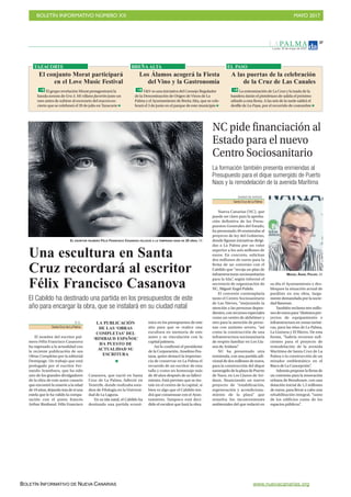 BOLETÍN INFORMATIVO NÚMERO XX	

 MAYO 2017
	

BOLETÍN INFORMATIVO DE NUEVA CANARIAS www.nuevacanarias.org
L A PA L M A
Lunes, 15 de mayo de 2017
37
EL ESCRITOR PALMERO FÉLIX FRANCISCO CASANOVA FALLECIÓ A LA TEMPRANA EDAD DE 19 AÑOS. DA
Una escultura en Santa
Cruz recordará al escritor
Félix Francisco Casanova
El Cabildo ha destinado una partida en los presupuestos de este
año para encargar la obra, que se instalará en su ciudad natal
D. S.
Santa Cruz de La Palma
El nombre del escritor pal-
mero Félix Francisco Casanova
ha regresado a la actualidad con
la reciente publicación de sus
Obras Completas por la editorial
Demipage. Un trabajo que está
prologado por el escritor Fer-
nando Aramburu, que ha sido
uno de los grandes divulgadores
de la obra de este autor canario
que encontró la muerte a la edad
de19años,dejandotrasdesíuna
estela que le ha valido la compa-
ración con el poeta francés
Arthur Rimbaud. Félix Francisco
Casanova, que nació en Santa
Cruz de La Palma, falleció en
Tenerife, donde realizaba estu-
dios de Filología en la Universi-
dad de La Laguna.
En su isla natal, el Cabildo ha
destinado una partida econó-
mica en los presupuestos de este
año para que se realice una
escultura en memoria de este
autor y su vinculación con la
capital palmera.
Así lo confirmó el presidente
de la Corporación, Anselmo Pes-
tana, quien destacó la importan-
cia de conservar en La Palma el
recuerdo de un escritor de esta
talla y como un homenaje más
de 40 años después de su falleci-
miento. Está previsto que se ins-
tale en el centro de la capital, si
bien es algo que el Cabildo ten-
drá que consensuar con el Ayun-
tamiento. Tampoco está deci-
dido el escultor que hará la obra.
DIARIO DE AVISOS
Santa Cruz de La Palma
Nueva Canarias (NC), que
puede ser clave para la aproba-
ción definitiva de los Presu-
puestos Generales del Estado,
ha presentado 49 enmiendas al
proyecto de ley del Gobierno,
donde figuran iniciativas dirigi-
das a La Palma por un valor
superior a los seis millones de
euros. En concreto, solicitan
dos millones de euros para la
firma de un convenio con el
Cabildo que “recoja un plan de
infraestructuras sociosanitarias
para la Isla”, según informó el
secretario de organización de
NC, Miguel Ángel Pulido.
El convenio contemplaría
tanto el Centro Sociosanitario
de Las Nieves, “mejorando la
atención a las personas depen-
dientes, con recursos especiales
como un centro de alzhéimer y
otro para la atención de perso-
nas con autismo severo, “así
como la construcción de una
infraestructura sociosanitaria
de respiro familiar en Los Lla-
nos de Aridane”.
NC ha presentado otra
enmienda, con una partida adi-
cional de dos millones de euros,
para la construcción del dique
sumergidodelaplayadePuerto
de Naos, en Los Llanos de Ari-
dane, financiando un nuevo
proyecto de “estabilización,
regeneración y acondiciona-
miento de la playa” que
resuelva los inconvenientes
ambientales del que redactó en
su día el Ayuntamiento y des-
bloquee la situación actual de
parálisis en esa obra, larga-
mente demandada por la socie-
dad llanense.
También reclama tres millo-
nesdeeurospara“distintospro-
yectos de equipamiento e
infraestructura en zonas turísti-
cas, para las islas de La Palma,
La Gomera y El Hierro. De esta
forma, “habría recursos sufi-
cientes para el proyecto de
remodelación de la avenida
Marítima de Santa Cruz de La
Palma o la construcción de un
mirador emblemático en el
Risco de La Concepción”.
Además propone la firma de
un convenio para la renovación
urbana de Benahoare, con una
dotación inicial de 1,5 millones
de euros, para llevar a cabo una
rehabilitación integral, “tanto
de los edificios como de los
espacios públicos”.
NC pide financiación al
Estado para el nuevo
Centro Sociosanitario
La formación también presenta enmiendas al
Presupuesto para el dique sumergido de Puerto
Naos y la remodelación de la avenida Marítima
MIGUEL ÁNGEL PULIDO. DA
El grupo revelación Morat protagonizará la
banda sonora de Gru 3. Mi villano favorito justo un
mes antes de subirse al escenario del macrocon-
cierto que se celebrará el 29 de julio en Tazacorte
TAZACORTE
El conjunto Morat participará
en el Love Music Festival
VV es una iniciativa del Consejo Regulador
de la Denominación de Origen de Vinos de La
Palma y el Ayuntamiento de Breña Alta, que se cele-
brará el 3 de junio en el parque de este municipio
BREÑA ALTA
Los Álamos acogerá la Fiesta
del Vino y la Gastronomía
La entronización de La Cruz y la izada de la
bandera darán el pistoletazo de salida el próximo
sábado a esta fiesta. A las seis de la tarde saldrá el
desfile de La Pepa, por el recorrido de costumbre
EL PASO
A las puertas de la celebración
de la Cruz de Las Canales
LA PUBLICACIÓN
DE LAS ‘OBRAS
COMPLETAS’ DEL
‘RIMBAUD ESPAÑOL’
HA PUESTO DE
ACTUALIDAD SU
ESCRITURA
 