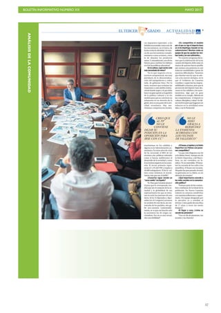 BOLETÍN INFORMATIVO NÚMERO XX	

 MAYO 2017
	

37
AC T UA L I D A D
Martes, 16 de mayo de 2017
5
car impuestos especiales a las
bebidas azucaradas como uno de
los mecanismos, no el único, de
luchacontralaobesidad.Setrata-
ría de una herramienta comple-
mentaria a otras acciones, como
la de abaratar los productos
sanos.Y,naturalmente,unodelos
frentes para cambiar los hábitos
eseldelaspolíticaseducativas”.
-Enlacultura,¿quésectorestá
más necesitado de mimo?
“En lo que respecta a la es-
tructura competencial, soy muy
partidario de la descentraliza-
ción, del autogobierno y, sobre
todo, de gobernar bien. Por lo
tanto, tenemos que reclamar las
respuestas a cada ámbito institu-
cional donde toque y al que debe
hacerungranaporteenlagestión
de la política cultural y en los
medios para que se convierta no
solamente en un derecho de la
gente,sinoenunapartedelaacti-
vidad económica. Hay mu-
chísimas competencias locales,
muchísimas en los cabildos y
alguna en la Administración au-
tonómica. En estos años de crisis
de ha recortado el 80% de los
recursos a las políticas culturales
como si fueran indiferentes al
desarrollo de la sociedad y como
sinotuvieraimpactoenlaecono-
mía. El sector primario repre-
senta el 1,5% del PIB y emplea a
20.000 trabajadores. El de la cul-
tura como industria es actual-
mentemásqueeso,eldoble”.
-¿Canarias sigue siendo un
“verso suelto”en España?
“Sí.ParaqueCanariasalcance
el peso que le corresponde, ten-
dría que ser el conjunto de la so-
ciedad y la globalidad de sus
representantes los que se toma-
ran en serio los intereses de esta
tierra. Si los 15 diputados y dipu-
tadas [en el Congreso] actuaran
en nombre de esta tierra, sin me-
noscabo de los partidos, otro ga-
llo nos cantaría. Lamentable-
mente, se ve que esa función solo
la asumimos los de origen na-
cionalista. Eso no es una virtud,
sinounadebilidad”.
-¿Es competitivo el modelo
por el que se rige el deporte base
en el Archipiélago, basado en las
subvenciones? Muchos clubs se
quejan de que las ayudas las reci-
ben tarde y no son suficientes...
“En nuestro programa lleva-
mos que la elaboración de la ley
canaria del deporte debe estar en
manos de quienes hacen posible
que seamos una potencia en casi
todas las modalidades a pesar de
nuestras dificultades. Tenemos
que diseñar una ley que se ade-
cue a los nuevos tiempos, en la
que el Gobierno de Canarias
coordine y supervise las respon-
sabilidades comunes, pero que la
promoción del deporte base des-
canse en los cabildos y los ayun-
tamientos, algo que en gran
medida ya se cumple. Además de
las competiciones, el deporte es
cultura, disciplina y salud. No fal-
tanmotivosparaquehagamosun
esfuerzo en la movilidad entre
islasyconlaPenínsula”.
-¿Elboxeo,elajedrezylaUnión
Deportiva Las Palmas son pasio-
nes compatibles?
“La que más disgustos me da
eslaúltima[risas].Aunquesoyde
la Unión Deportiva, y del Barce-
lona, no me considero un fa-
nático. Ni un entendido. [Pronos-
ticó la cuerada de los culés a los
amarillos]. El boxeo me encanta.
Mipadrefuepesopesado,levantó
un gimnasio en La Aldea, en un
almacén de tomates”.
-¿Qué importancia concede a
las redes sociales en la comunica-
ción política?
“Forman parte de las costum-
bres cotidianas de la mitad de la
población. En Nueva Canarias
todavía no estamos satisfechos
connuestrasinfluenciasycapaci-
dades. Un equipo designado por
la ejecutiva va a estudiar el
terreno.Comopadredeunachica
de 17 años, a veces me siento
inseguro”.
-Al llegar a casa, ¿cómo se
sacude las presiones?
“Tras un día de presiones, me
acuesto y me duermo”.
CREO QUE
AL PP
NO LE
CONVIENE
DEJAR SU
POSICIÓN EN LA
OPOSICIÓN PARA
IRSE CON CC”
NO LE
HIZO
GRACIA A
BERMÚDEZ
LA ENMIENDA
ACORDADA CON
LOS VECINOS
DE VALLESECO”
EL TERCER GRADO
ANÁLISISDELACOMUNIDAD
 