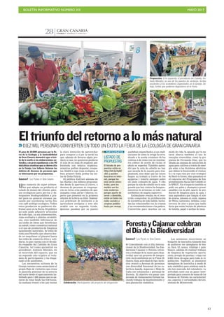 BOLETÍN INFORMATIVO NÚMERO XX	

 MAYO 2017
	

61
CANARIAS 7. DOMINGO 21 MAYO 2017
GRAN CANARIA
28
la clara intención de aprovechar
para comprar y a por la tarde los
que, además de llevarse algún pro-
ducto a casa, no quisieron perderse
el ocio de su zona de ecopicnic am-
bientada con música orgánica,
mientras podían degustar croque-
tas, falafel o ropa vieja ecológica, si
bien primero debía probar las tar-
tas de Doña Felicia.
El público disfrutó además de
las charlas y los talleres programa-
das desde la apertura al cierre, y
decenas de personas se congrega-
ron en torno a las palabras de apa-
sionados como Javier Cabrera, ex-
perto que presentó en la primera
edición de la feria su libro Vademé-
cun prácticum de iniciación a la
agricultura ecológica y este año
acudió con su segunda tirada.
Quienes pasaban por su puesto
Una zumería de súper alimen-
tos que adapta su producto al
estado de ánimo del cliente, pien-
sos ecológicos para perros y de-
tergentes biodegradables a gra-
nel para no generar envases, pa-
sando por suculentas tartas bio
con café arábigo ecológico. Todos
estos productos se pudieron dis-
frutar ayer en la Feria. El público
no solo pudo adquirir artículos
de todo tipo, ya sea alimentación,
ropa ecológica o plantas aromáti-
cas, sino también informarse de
un sinfín de ideas que benefician
su salud, como cosmética natural
o el uso de productos de limpieza
igualmente naturales. Se trata de
toda una filosofía que abarca des-
de no esquilmar al planeta hasta
las redes de comercio ético y soli-
dario, lo que cuenta con el decidi-
do respaldo del Cabildo de Gran
Canaria, tal como garantizó su
presidente, Antonio Morales, en
el recorrido del espacio, que en
su segundo año triplicó el volu-
men de participantes y ha dispa-
rado el de asistentes.
Los encuentros exitosos de la
Granja cuentan como anunciante al
propio flujo de visitantes que cruza
la pasarela peatonal de la autovía
del norte desde el aparcamiento ha-
bilitado para 1.800 plazas que no pa-
raron de rotar desde las 9.00 horas.
La mañana reunió a los que tenían
Eltriunfodelretornoalomásnatural
>>DIEZ MIL PERSONAS CONVIERTEN EN TODO UN ÉXITO LA FERIA DE LA ECOLOGÍA DE GRAN CANARIA
Celebración. Participantes del proyecto de integración.
CANARIAS7 / LAS PALMAS DE GRAN CANARIA
I Coincidiendo con el Día Interna-
cional de la Biodiversidad, las fun-
daciones Cajamar y Foresta volvie-
ron a trabajar de la mano para desa-
rrollar ayer un proyecto de integra-
ción socio-ambiental en la Finca de
Osorio. Esta actividad de tipo inclu-
siva reunió a decenas de personas
con diversidad funcional de los co-
lectivos Apaelp, Aspercan y Mojo de
Caña con voluntarios y personal de
Foresta. El objetivo era pasar una
jornada de restauración forestal ha-
ciendo trabajos de mantenimiento y
una plantación simbólica.
Los asistentes recorrieron un
bosquete de laurisilva húmeda don-
de pudieron ver ejemplares de bre-
zo, faya, til, sauco, viñátigo y palo-
blanco; además de realizar trabajos
de limpieza de vegetación oportu-
nista, arreglo de pocetas y riego con
8.000 litros de agua para toda la re-
población. También se plantaron
ejemplares de laurisilva a modo de
acto simbólico para celebrar esta fe-
cha tan marcada del calendario. La
actividad contó con un paseo inter-
pretado para conocer de mano de los
técnicos de Foresta las característi-
cas, especies y curiosidades del eco-
sistema de Monteverde.
ForestayCajamarcelebran
elDíadelaBiodiversidad
C7
Propuestas. A la izquierda, el presidente del Cabildo, An-
tonio Morales, en uno de los puestos de verduras. Arriba,
asistentes a los ecotalleres organizados en la Granja. De-
bajo, tartas que pudieron degustarse en la Feria.
C7
LISTADO DE
PROPUESTAS
El listado de pro-
puestas están en
http://bit.ly/2qHZ
JGC y pueden
buscarse en inter-
net, porque los
usos serán ances-
trales, pero los
medios son los
más modernos
porque aparte de
servir a domicilio,
están en todas las
redes sociales y
aceptan pedidos
hasta por wasap.
PARTICIPANTES quedaban enganchados a sus expli-
caciones de cómo la ortiga ha erra-
dicado a la araña cristalera de los
cultivos o de cómo con un centíme-
tro cúbico de aceite de ricino el
efecto es superior. También apren-
dió que la cola de caballo no hay
que sacarla de la maceta para tras-
plantarla, sino dejar que las raíces
hagan su trabajo a través de los
agujeros y tenerla siempre sobre
un plato colmado de agua. Y ello
porque la cola de caballo «es lo más
grande que hay contra los hongos»,
mientras la artemisa es todo «un
antibiótico de amplio espectro».
Estimulante resulta en el reco-
rrido comprobar la proliferación
de iniciativas de toda índole, inclui-
das las relacionadas con la crianza
y las recomendaciones a los padres.
Convertida para muchos en un
modo de vida, la apuesta por lo na-
tural abarca también el uso de
energías renovables, como la pro-
puesta de Fernando Díaz, que ha
ideado un sistema de extracción de
agua para cultivos a través de ener-
gía solar, o las bicicletas eléctricas
que daban la bienvenida al visitan-
te y la ropa cien por cien ecológica
de Back to Green, idea ganadora en
el concurso del Programa de Em-
prendimiento Social del Cabildo en
la SPEGC. En el espacio también se
pudo ver geles y champús a granel
amables con la piel, aparte de pro-
ductos de limpieza para la casa, o
una aspiradora que limpia el aire
de ácaros, jabones al corte, zapatos
de fibras naturales, bebidas como
cerveza de aloe o joyas que nadie
diría que están hechas de plásticos
de botella, papel o anillas de latas.
El paso de 10.000 personas por la Fe-
ria de la Ecología y la Sostenibilidad
de Gran Canaria demostró ayer el éxi-
to de la vuelta a las elaboraciones na-
turales y un gran espaldarazo a las 90
iniciativas creativas que se dieron cita
en la Granja. Los talleres hicieron las
delicias de decenas de personas que
se interesaron por las propuestas.
CANARIAS7 / LAS PALMAS DE GRAN CANARIA
 