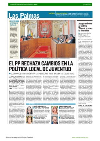 BOLETÍN INFORMATIVO NÚMERO XXVI	

 JUNIO 2014
	

BOLETÍN INFORMATIVO DE NUEVA CANARIAS www.nuevacanarias.org
D E G R A N C A N A R I A
JUEVES 26 JUNIO 2014. CANARIAS 7. PAG 5
Las Palmas
Las Palmas de Gran Canaria no
necesita revisar su política de
Juventud. Esa es la conclusión
que ayer expuso la concejal del
área, María Amador, al justificar
el rechazo del grupo mayoritario
del Partido Popular (PP) a una
moción presentada por Nueva
Canarias (NC) en la que se propo-
nía la creación de un foro de de-
bate juvenil que sirviera de cau-
ce a un plan municipal de la Ju-
ventud.
La iniciativa se registró en la
secretaría de la Corporación des-
de el 18 de junio, cuatro días an-
tes de los incidentes ocurridos el
domingo pasado en el Estadio de
Gran Canaria. La sucesión de he-
chos hizo que el defensor de la
propuesta, José Eduardo Ramí-
rez, señalara lo ocurrido como
una evidencia más de la «dramá-
tica situación» que viven los jóve-
nes de la ciudad, porque «aunque
no representen a la ciudad, están
en ella, y se veía venir lo ocurri-
do porque comportamientos si-
ELPPRECHAZACAMBIOSENLA
POLÍTICALOCALDEJUVENTUD
>>EL GRUPO DE GOBIERNO EVITA LAS ALUSIONES A LOS INCIDENTES DEL ESTADIO
La política de Juventud en Las
Palmas de Gran Canaria no está
en discusión. El grupo de gobierno
del PP eludió ayer cualquier men-
ción a los incidentes del domingo
en el estadio de Gran Canaria, y
no aceptó revisión alguna de la
gestión que realiza en el Ayunta-
miento capitalino.
G. H. M. / LAS PALMAS DE GRAN CANARIA
Sesión. Los concejales atienden una intervención del concejal Martín Muñoz en el pleno de la capital grancanaria.
GERARDOMONTESDEOCA
milares ya han obligado a cam-
biar la estructura del carnaval, o
de romerías como la del Rosa-
rio», recordó. Aunque rechazó
«el linchamiento» de los implica-
dos, advirtió que «tampoco es la
solución echar tierra sobre el
asunto», por lo que invitó a abor-
dar alternativas «de política con
mayúsculas» frente al «abando-
no institucional» que las distin-
tas administraciones aplican a
los jóvenes. Como muestras citó
la eliminación de las deduccio-
nes por alquiler de vivienda en la
reciente reforma fiscal del Esta-
do, la «ausencia de programa de
trabajo del Gobierno canario», o
la escasa inversión municipal en
políticas juveniles, «es la segun-
da ciudad de las quince mayores
del país que menos dinero dedi-
ca, apenas 5,29 euros por cada jo-
ven», apuntó. La portavoz del
PSOE, Isabel Mena, reprochó al
grupo de gobierno que «en tres
años, hayan suprimido los pro-
yectos contra la exclusión juve-
nil», y se sumó a la petición de
«recuperar al menos el espacio
que ya existía».
María Amador defendió su
gestión con datos de la economía
nacional, «el paro juvenil ha des-
cendido un 11% en el último
año», y rechazó que en cinco
años se hayan marchado de la
ciudad 5.000 jóvenes «bien forma-
dos», como calculó Ramírez.
«Sólo se han ido 1.400», rebajó la
concejal, antes de repasar los
cursos de terapias con animales,
socorrismo o lenguaje de signos
desplegados por su departamen-
to. «Tenemos una hoja de ruta, y
por eso, rechazamos la moción»,
remató, después de recordar que
el consejo municipal de la Juven-
tud no se crea «porque el Gobier-
no regional no lo ha regulado», y
sin una sola alusión a lo ocurrido
el domingo en el Estadio.
Nardy Barrios (Compromiso)
apuntó que «algo está pasando
con los jóvenes», para apoyar «la
elaboración de un plan», y tanto
Ramírez como Mena lamentaron
que no se afronte un debate «a
fondo» sobre política juvenil, sin
recordar siquiera la «chapuza»
que organizó Amador cuando
propuso que la ciudad fuese capi-
tal europea de la Juventud.
D I F E R E N C I A S D E C R I T E R I O
MARÍA AMADOR (PP)
«CREO EN LA PARTICIPACIÓN
REAL, JUNTO A LOS GRUPOS»
«Invertimos en Juventud, con muchas
áreas implicadas, desde Cultura a Mo-
vilidad. Creo en la participación real, y
en el contacto con los colectivos».
APERTURA DE
CASTILLOS
El pleno municipal
aprobó ayer por
unanimidad una
moción del PSOE
que compromete a
la apertura «lo
más pronto posi-
ble» de los casti-
llos de Mata y La
Luz, y del Molino
de Las Magnolias.
«Se trata de tres
inmuebles del pa-
trimonio histórico
municipal que se
encuentran cerra-
dos al público o in-
frautilizados pese
a que las obras de
rehabilitación de
todos ellos se aca-
baron hace meses
o incluso años»,
aseguró la conce-
jala socialista Cha-
ni Ruiz.
DETALLES
I El grupo municipal del
PSOE expresó ayer su satis-
facción por el compromiso
del gobierno local del alcalde
Cardona y del PP, para recu-
perar el festival Womad, una
cita que se celebró por última
vez en 2011. Una moción de-
fendida por Fernando Nava-
rro que propone la financia-
ción compartida con otras
fuentes de ingresos recibió el
respaldo unánime del pleno
municipal, aunque no se
concretó para cuándo volve-
rá a organizarse el festival en
la ciudad.
«Nos alegra saber que el
PP y el resto de grupos políti-
cos apoyen nuestra moción
para recuperar para Las Pal-
mas de Gran Canaria el festi-
val Womad, un festival que es
cultura, es pedagogía y es
economía para la ciudad», re-
calcó Navarro, «ahora sólo
falta esperar que Cardona y
el PP pongan todos los me-
dios necesarios para celebrar
el Womad, si es posible, este
mismo año», precisó tras el
debate. Navarro recordó que
fue el gobierno de Cardona el
que cercenó la continuidad
del festival en 2012, un evento
que se venía celebrando de
forma casi ininterrumpida
desde 1994. La concejal de
Cultura, Isabel García Bolta,
apoyó la iniciativa «porque
ahora reconoce (el PSOE)
que la fórmula que se usó
para contratar el festival en
los cuatro años anteriores
era inviable». Bolta desgranó
los costes para el Ayunta-
miento: «753.000 euros en el
año 2010, 765.000 euros en
2009, 824.000 euros en 2008 y
650.000 euros en 2007», que
arrojan un total de casi 3 mi-
llones de euros.
FIESTA DE LOS DOLORES.
Una Declaración Institucio-
nal del pleno municipal reco-
noce desde ayer la fiesta de
los Dolores de Schamann
como Fiestas de la Ciudad.
La Declaración se adopta
ante el crecimiento de pere-
grinos y ante «el prestigio ad-
quirido ante los ciudadanos
de todo el municipio, por lo
que Consistorio ha impulsa-
do reconocer la transforma-
ción socio-cultural de esta
realidad a lo largo de su his-
toria», según la nota oficial.
Apoyounánime
alfestival
Womadsiotros
lofinancian
>>La propuesta del
PSOE logró el
respaldo del pleno
G. H. M. / LAS PALMAS DE GRAN CANARIA
NARDY BARRIOS (CGC)
«AQUÍ TENEMOS UN
PROBLEMA TERRIBLE»
«Aquí tenemos un problema terrible, lo
vemos en las fiestas y en los daños que
se producen en el mobiliario urbano.
Se necesita un plan para los jóvenes».
ISABEL MENA (PSOE)
«ESTE ES EL MANDATO CON
MENOS ACTIVIDAD JUVENIL»
«Me deja perpleja la autosatisfacción,
sumando todo lo que dice la concejal
este es el mandato con menos activi-
dad juvenil programada».
J. EDUARDO RAMÍREZ (NC)
«SI EL PP ESTÁ SATISFECHO,
TENEMOS PROBLEMA GRAVE»
«Lo problemas no se resuelven con cur-
sos de macramé o danzas del vientre.
Si el PP está satisfecho con lo que hace,
entonces tenemos un problema grave».
ESCUELA DE MÚSICA. FIN DE CURSO. El Paraninfo de la ULPGC
acoge el acto oficial de clausura del curso 2013-12014 de la Escuela
Municipal de Música, con la participación de sus alumnos (19.00 horas).
AGENDA
 