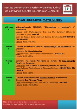 Instituto de Formación y Perfeccionamiento Judicial
de la Provincia de Entre Ríos “Dr. Juan B. Alberdi”
M á s i n f o r m ...