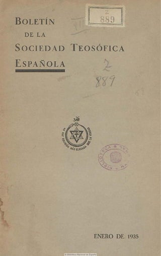 BOLETÍN 
DE LA 
SOCIEDAD TEOSÓFICA 
ESPAÑOLA 
C N 
ío( 
ENERO DE 1935 
 