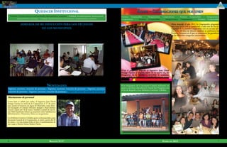 40
                                                                                                                                                                                                                                                      Años




                                                                                                                                                  Ágape – Celebraciones que nos unen

                 JORNADA DE RE INDUCCIÓN PARA LOS TÉCNICOS                                                                                                                                 •Para despedir el año 2011 la Corporación programó
                                                                                                                                                                                           una cena en la cual se condecoró a cada uno de los in-
                             DE LOS MUNICIPIOS                                                                                                                                             tegrantes de la Familia Corpocaldas con un escudo alu-
                                                                                                                                                                                           sivo a los 40 años de labores; también se celebraron los
La Subdirección de Recursos Naturales realizó una jor-            Durante tres días el personal asistió a las charlas progra-                                                              Premios Corpores en el que se conocieron los ganadores
nada de re-inducción dirigida a los técnicos de los mu-           madas en el auditorio del piso 22 con el fin de recibir                                                                  en las diferentes categorías concursantes.
nicipios sobre temas relacionados con recurso hídrico,            actualización de las actividades de esta subdirección y ca-
licencias ambientales, bosques, planeación y sistemas,            pacitarse en otros asuntos relacionados con sus labores.
fauna, incendios forestales y correspondencia.




                                                                                                                                •Con el propósito despedir al Ingeniero Juan David
                                                                                                                                Arango Gartner y desearle éxitos en su nuevo rol, los
                                                                                                                                integrantes de la Familia Corpocaldas se reunieron
                                                                                                                                para rendirle un homenaje y agradecerle por su apoyo
                                                                                                                                y gestión.


                                                   Novedades                                                                    •Los integrantes de la Secretaría General realizaron un
                                                                                                                                paseo a una finca ubicada en la vereda San Peregrino con
Ingresos, ascensos, rotación de personas - Ingresos, ascensos, rotación de personas - Ingresos, ascensos,
                                                                                                                                el fin de despedir a Luz Edelmira Gutiérrez Ceballos.
rotación de personas - Ingresos, ascensos, rotación de personas - Ingresos, ascensos, rotación de personas-

Movimientos de personal                                           Pensión
Como bien es sabido por todos, el Ingeniero Juan David                                         El 10 de enero se pensionó
Arango Gartner se retiró de la Corporación el 17 de enero                                      el compañero Ángel de Dios
para asumir la Gerencia de Aguas de Manizales; como direc-                                     Ríos Marín quien hacía parte
tor encargado el Consejo Directivo designó a Raúl Jiménez                                      de la Subdirección de Recursos
García a partir del 18 de enero. También a partir de esta fe-                                  Naturales y era el encargado
cha Nidia Sepúlveda Tabares se posesionó como Subdirectora                                     del Vivero La Palma ubicado
Administrativa y Financiera. Éxitos en sus gestiones.                                          en el municipio de Salamina.
                                                                                               ¡Buena suerte!
Luz Edelmira Gutiérrez Ceballos quien se desempeñaba como
Secretaria General de la Corporación, se retiró a partir del 26
de enero, y en esta misma fecha se hizo el nombramiento de
este cargo a Martín Alonso Bedoya Patiño.




6                                                     Boletín Nº27                                                                                                              Enero de 2012                                                    7
 