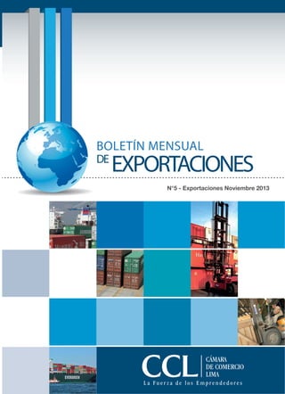 BOLETÍN MENSUAL
DE

EXPORTACIONES
N°5 - Exportaciones Noviembre 2013

 
