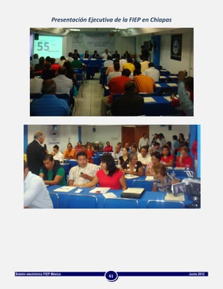 Presentación Ejecutiva de la FIEP en Chiapas




Boletín electrónico FIEP México                                        Junio 2012
                                             61
 