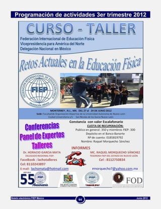 Programación de actividades 3er trimestre 2012




Boletín electrónico FIEP México              Junio 2012
                                  64
 