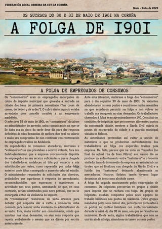 A FOLGA DE 1901
OS SUCESOS DO 30 E 31 DE MAIO DE 1901 NA CORUÑA
Ante esta situación, declárase a folga dos “consumeiros”
p...