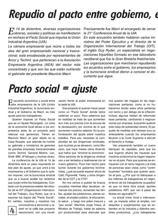 Pacto social = ajuste
Repudio al pacto entre gobierno, e
4
El 14 de diciembre, diversas organizaciones
obreras, sociales y políticas se manifestaron
en rechazo el Pacto Social que impulsa la Unión
Industrial Argentina (UIA).
La cámara empresarial que reúne a todas las
alas del gran empresariado nacional y trasna-
cional, está encabezada por representantes de
Arcor y Techint, que pertenecen a la Asociación
Empresaria Argentina (AEA) del sector más
concentrado y que son los que están nutriendo
el gabinete del presidente Mauricio Macri.
Precisamente fue Macri el encargado de cerrar
la 21° Conferencia Anual de la UIA.
En este encuentro también hablaron varios mi-
nistros del Poder Ejecutivo y el director de la
Organización Internacional del Trabajo (OIT),
el inglés Guy Ryder, un especialista en nego-
ciaciones tripartitas formado en ese laboratorio
neoliberal que fue la Gran Bretaña thatcherista.
Las organizaciones que marcharon repudiando
los acuerdos entre el gobierno, los empresarios
y la burocracia sindical dieron a conocer el do-
cumento que sigue.
El acuerdo económico y social entre
los empresarios de la UIA (Unión
Industrial Argentina), la burocracia sin-
dical y el Gobierno de Macri, es más
ajuste para los trabajadores.
Quieren imponer un Pacto Social
que es un Ajuste Recargado. La crisis
de la economía local alinea a los em-
presarios atrás de un proyecto para
relanzar sus ganancias. Tienen en
Mauricio Macri un gran aliado en la
Casa Rosada, que además ha nutrido
su gabinete y ministerios de gerentes
de grandes empresas transnacionales
(como Techint, General Motors, Lan,
Shell, IBM, JP Morgan y muchas otras).
La conferencia de la UIA el 14 de
diciembre será un paso importante en
ese plan de ajuste, ya que unirá a los
empresarios y el Gobierno que lo quie-
ren imponer, con la burocracia sindical
que va a buscar acallar los reclamos
que surjan entre los trabajadores. Con-
tarán con la presencia estelar del direc-
tor de la OIT (Organización Internacio-
nal del Trabajo), Guy Ryder, que va a
exponer los logros del “Pacto Social”.
En cambio, nosotros y nosotras nos
convocamos a denunciar y re-
sistir en la calle ese proyecto
reaccionario, con una movili-
zación frente al poder empresarial en
la sede la UIA.
Ese proyecto lo quieren hacer pasar
como un “Pacto Social” donde todos
cederían un poco. Pero sabemos que
en realidad se trata de que aumenten
aun más sus precios (con la excusa de
la devaluación) por encima de lo que
aumenten nuestros salarios: Es la pro-
fundización del ajuste sobre nuestros
bolsillos. Para eso necesitan la com-
plicidad de las dirigencias sindicales,
que muchas ya se alinearon, como Mo-
yano, que hace meses viene diciendo
que había que “sincerar la economía”.
Otros sectores de la dirigencia sindical
van a ser tentados a realinearse con el
nuevo gobierno. Poco han hecho para
luchar durante los gobiernos kirchne-
ristas, ¿qué se puede esperar ahora de
Caló, Pignanelli, Yasky, y otros dirigen-
tes de la CGT y la CTA?
No nos vamos a quedar de brazos
cruzados mientras ellos devalúan, re-
marcan los precios, aumentan las tari-
fas, ajustan las jubilaciones, planes so-
ciales, el empleo público, la educación,
la salud... y luego nos piden mesura y
“paz social”. Mientras Jorge Triaca, el
Ministro de Trabajo, habla de salarios
por productividad para disimular que
nos quieren dar migajas en las nego-
ciaciones paritarias, como si no hu-
biéramos tenido estos años paritarias
con techo y por debajo de la inflación.
Incluso algunos hablan de reformular
esas paritarias, cambiando a negocia-
ciones por empresa, buscando quebrar
todo resto de solidaridad obrera. El pa-
quete de medidas anti obreras tuvo su
antecedente cuando los empresarios
llevaron a la Corte Suprema a discutir
el Derecho a Huelga.
Van preparando también un nuevo
blanqueo de capitales, para que los
que fugaron afuera las riquezas que
nosotros producimos la hagan reapare-
cer en el país. Para que quienes se en-
riquecen con el narco negocio y la trata
de personas sean vistos como “contri-
buyentes” honestos que quieren apor-
tar al país. ¿¿Por qué no blanquean a
los millones de trabajadores en negro,
al tercio de los trabajadores ocupados/
as que no tiene obra social, aportes
jubilatorios, ART, que van a pasar las
fiestas sin aguinaldo??
La actual crisis, local e internacio-
nal, ya impacta sobre el empleo, con
despidos y suspensiones que se ex-
tienden en la industria y distintos sec-
tores productivos. ¡¡Los trabajadores
 