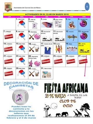 Actividades del Club de Ocio de Marzo 6
INSCRIPCIÓN HASTA EL 18 DE FEBRERO
 