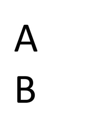 A
B
 