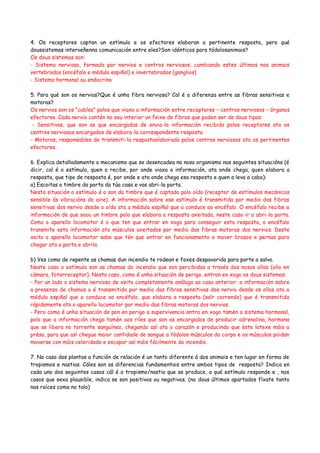 4. Os receptores captan un estímulo e os efectores elaboran a pertinente resposta, pero qué
doussistemas interveñenna comu...