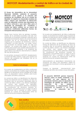MOYCOT: Modelamiento y control de tráfico en la ciudad de
Medellín
El Grupo de Automática de la Universidad
Nacional, GAUN...