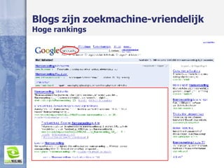 Blogs zijn zoekmachine-vriendelijk Hoge rankings 