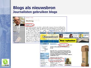 Blogs als nieuwsbron Journalisten gebruiken blogs 