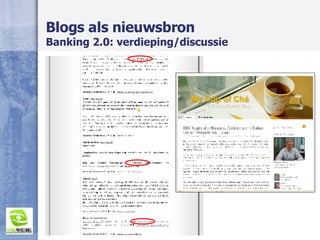 Blogs als nieuwsbron  Banking 2.0: verdieping/discussie 