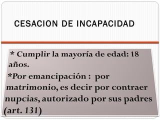 CESACION DE INCAPACIDAD
 