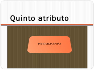 Quinto atributo
 