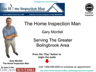 The Home Inspection Man Gary Monfeli Serving The Greater Bolingbrook Area 