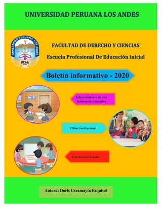 Boletín informativo - 2020
Autora: Doris Uscamayta Esquivel
Clima Institucional
Infraestructura de una
Institución Educativa
Convivencia Escolar
 
