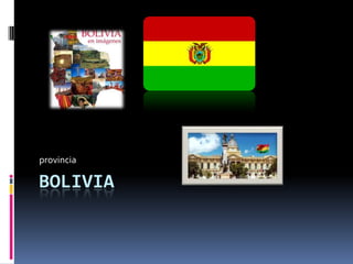 provincia

BOLIVIA
 