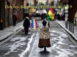 Eleições, Renúncia e Protestos de 2019
 