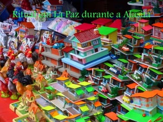 Ritual em La Paz durante a Alasita
 