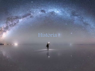 História
 