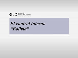 El control interno  “Bolivia”  