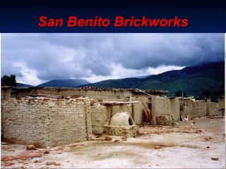San Benito Brickworks 