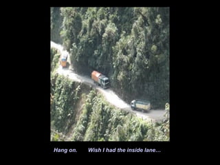 Hang on.   Wish I had the inside lane…
 