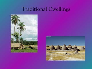 Traditional Dwellings 