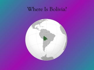 Where Is Bolivia? 