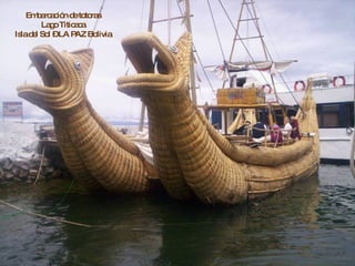 Embarcación de totoras Lago Titicaca Isla del Sol – LA PAZ Bolivia 