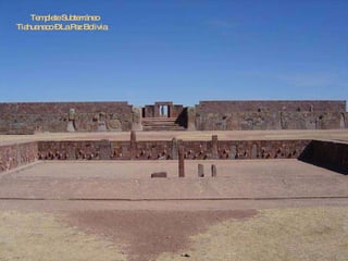 Templete Subterráneo  Tiahuanaco – La Paz Bolivia 