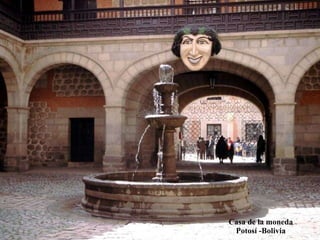 Casa de la moneda Potosí -Bolivia 