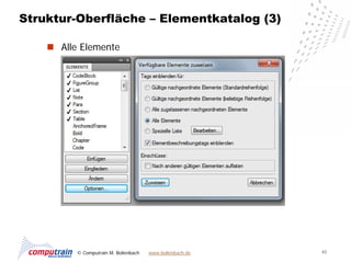 Struktur-Oberfläche – Elementkatalog (3)

     Alle Elemente




          © Computrain M. Bollenbach   www.bollenbach.de   45
 