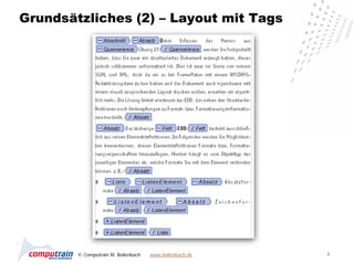 Grundsätzliches (2) – Layout mit Tags




        © Computrain M. Bollenbach   www.bollenbach.de   6
 
