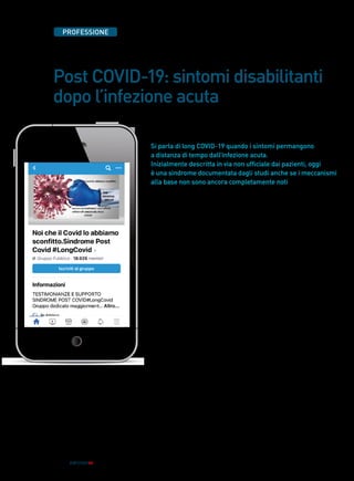 18 INFORMAMI
Post COVID-19: sintomi disabilitanti
dopo l’infezione acuta
COM’È ORMAI NOTO e
diffusamente documentato
dalla...